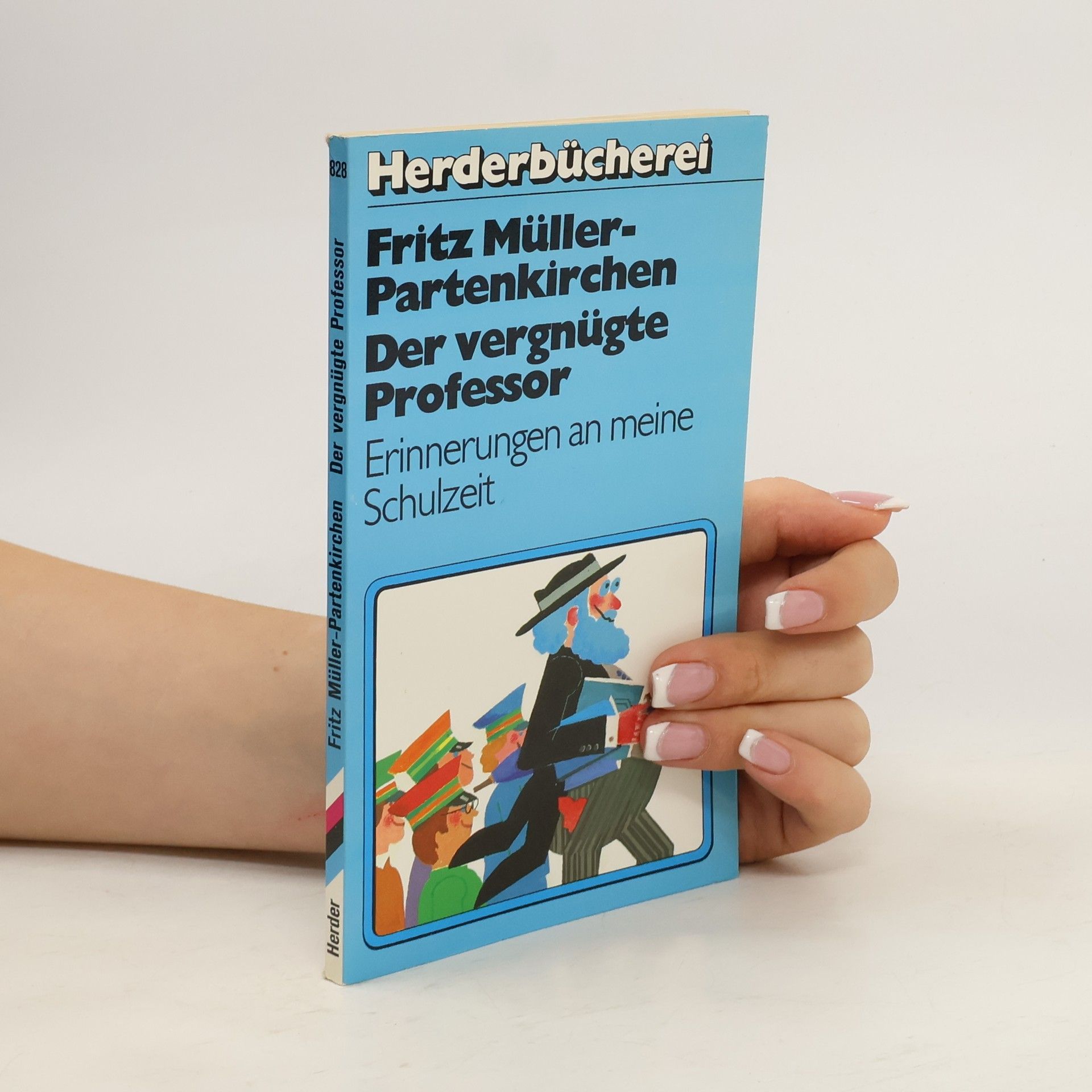 Fritz Müller-Partenkirchen Der vergnügte Professor
