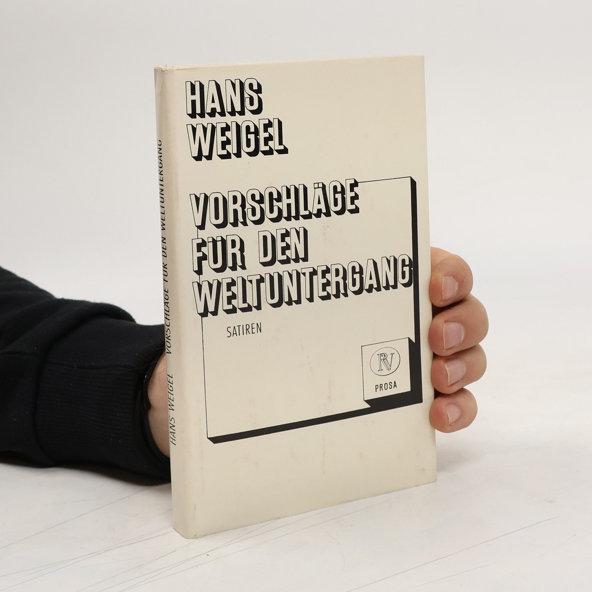 Hans Weigel Vorschläge für den Weltuntergang