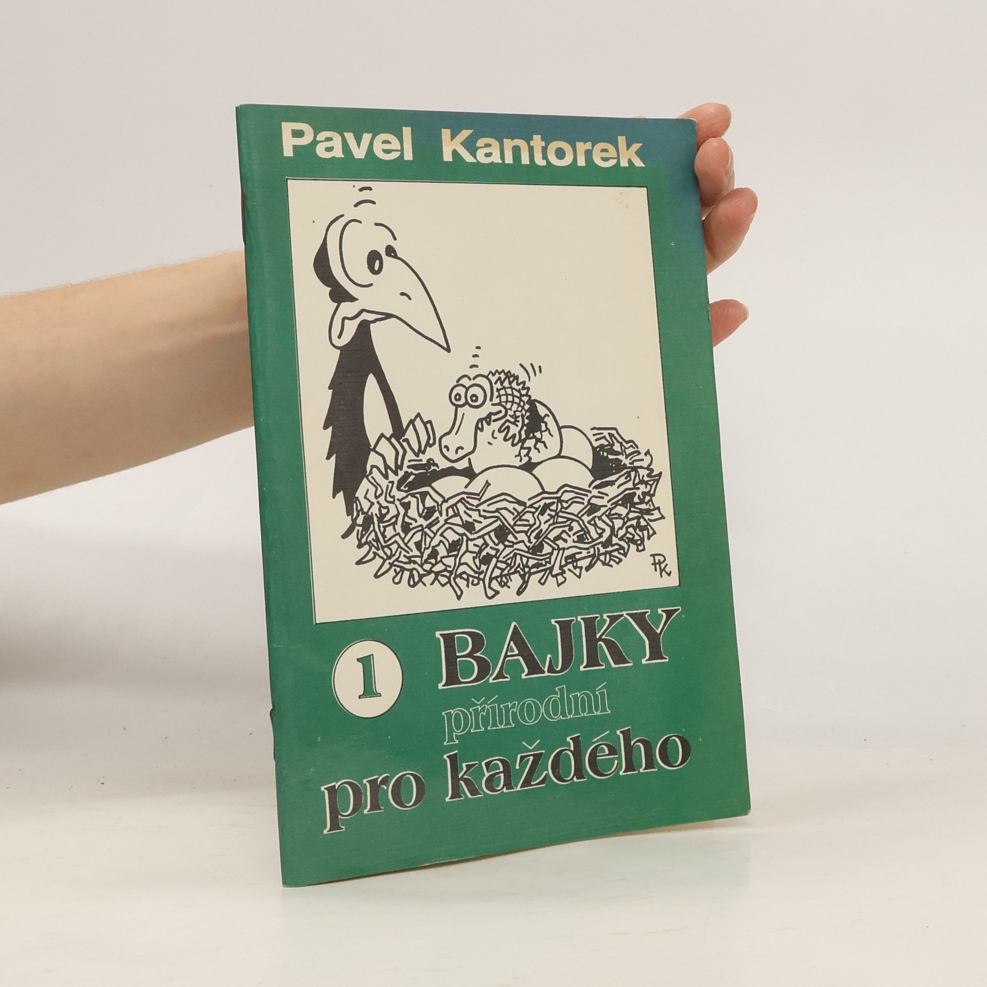 Pavel Kantorek Bajky přírodní pro každého. 1. díl
