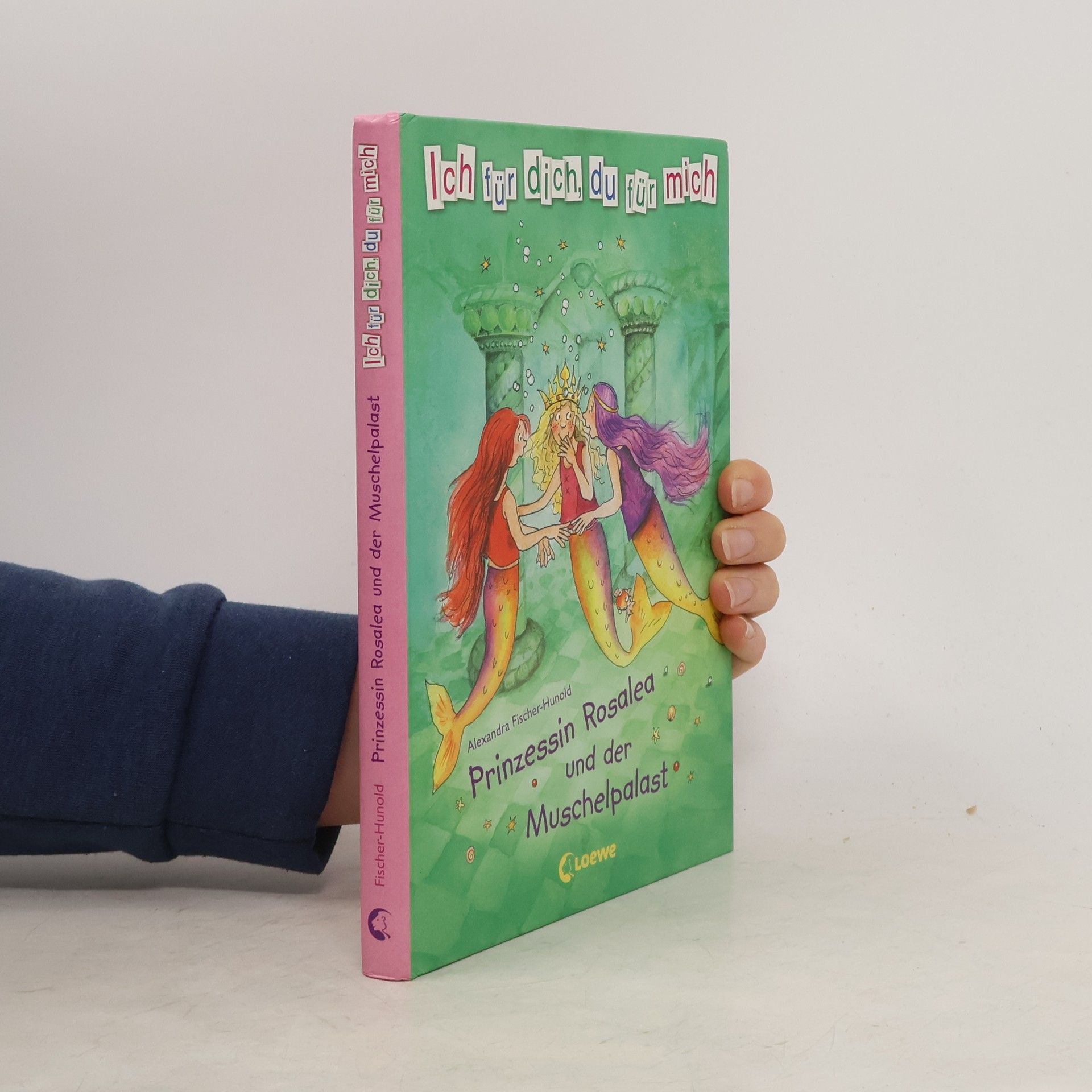 Alexandra Fisher Hunold Prinzessin Rosalea und der Muschelpalast