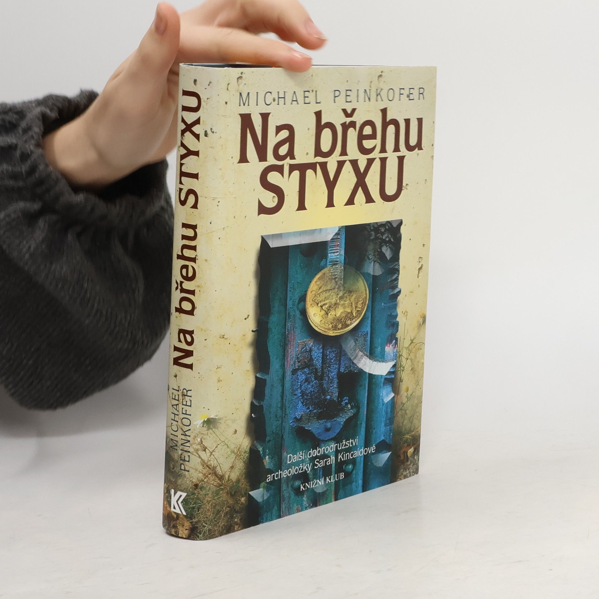 Michael Peinkofer Na břehu Styxu: další dobrodružství archeoložky Sarah Kincaidové