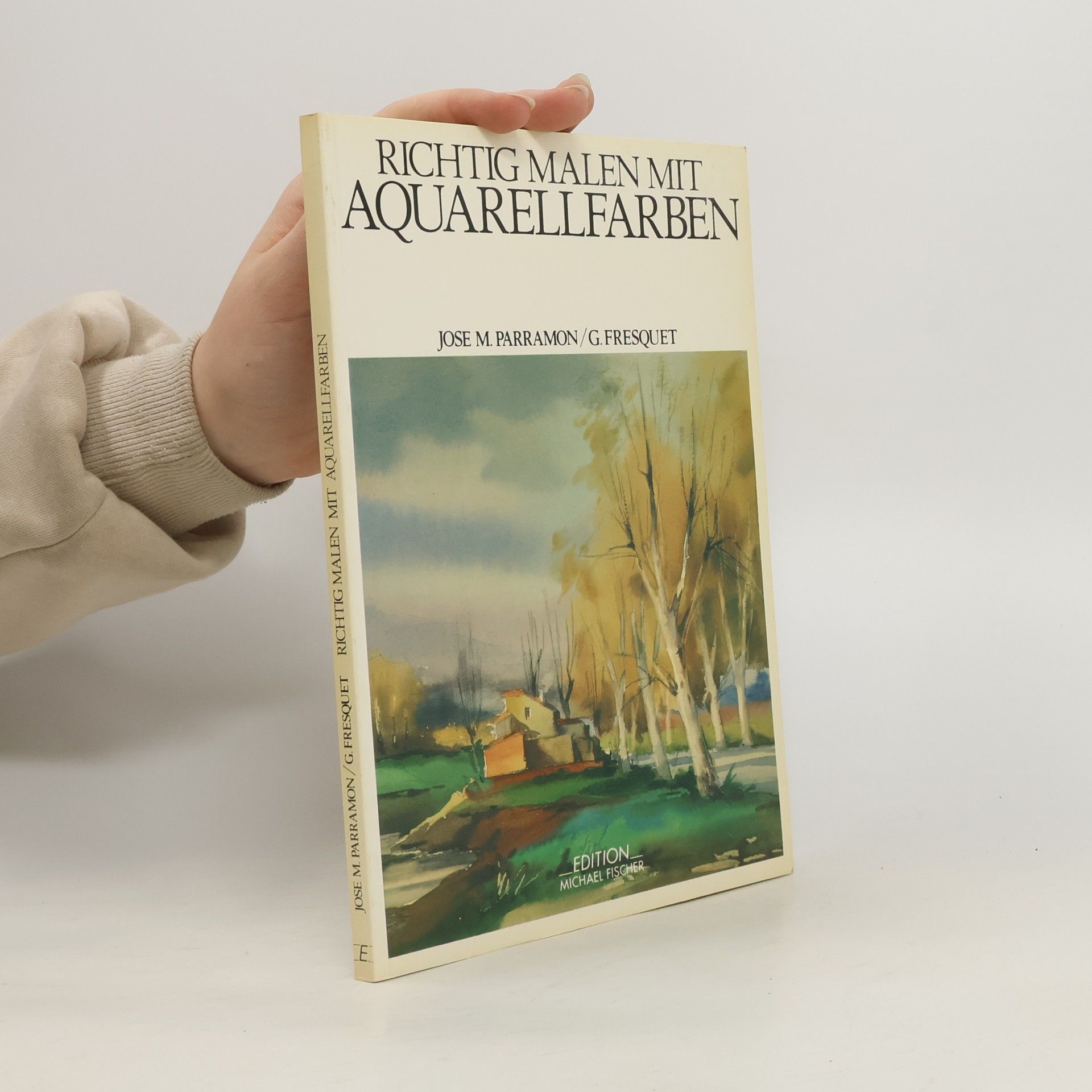 José María Parramón Richtig malen mit Aquarellfarben