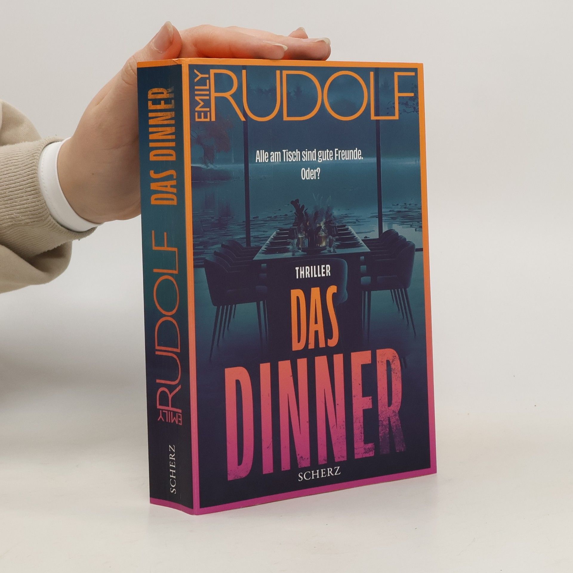 Emily Rudolf Das Dinner - Alle am Tisch sind gute Freunde. Oder?