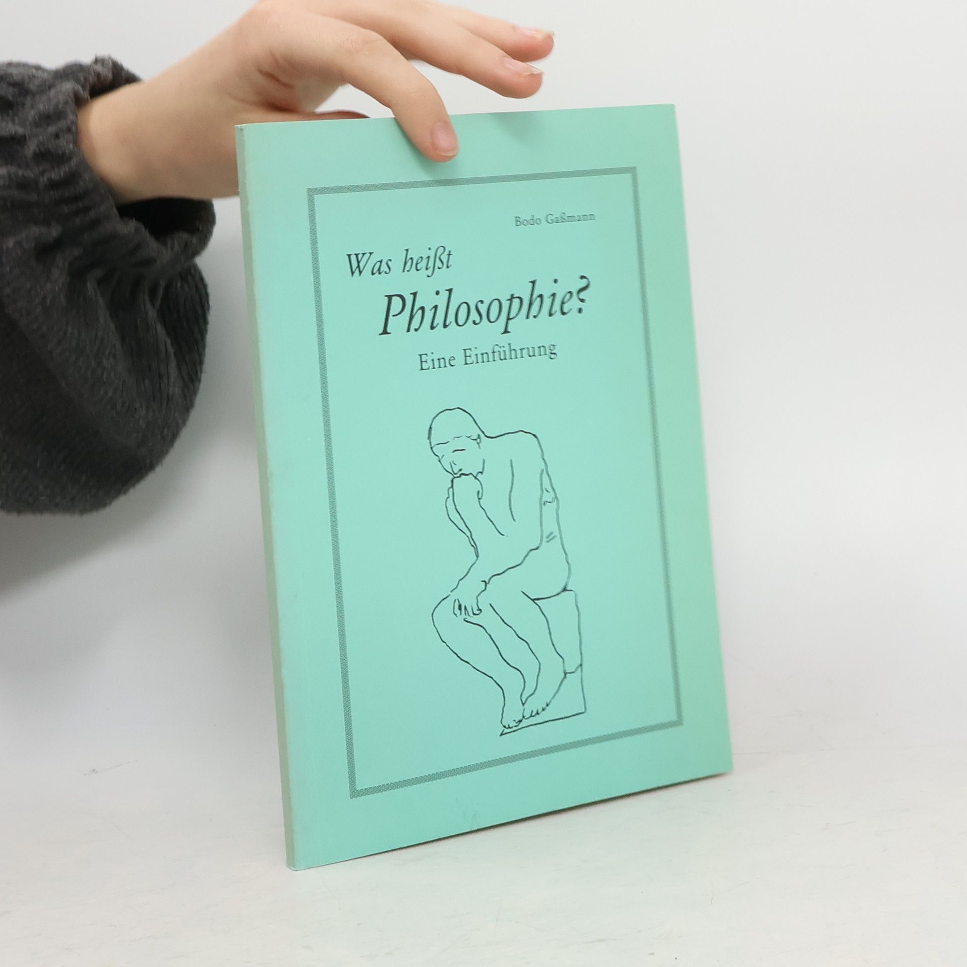 Bodo Gaßmann Was heisst Philosophie?