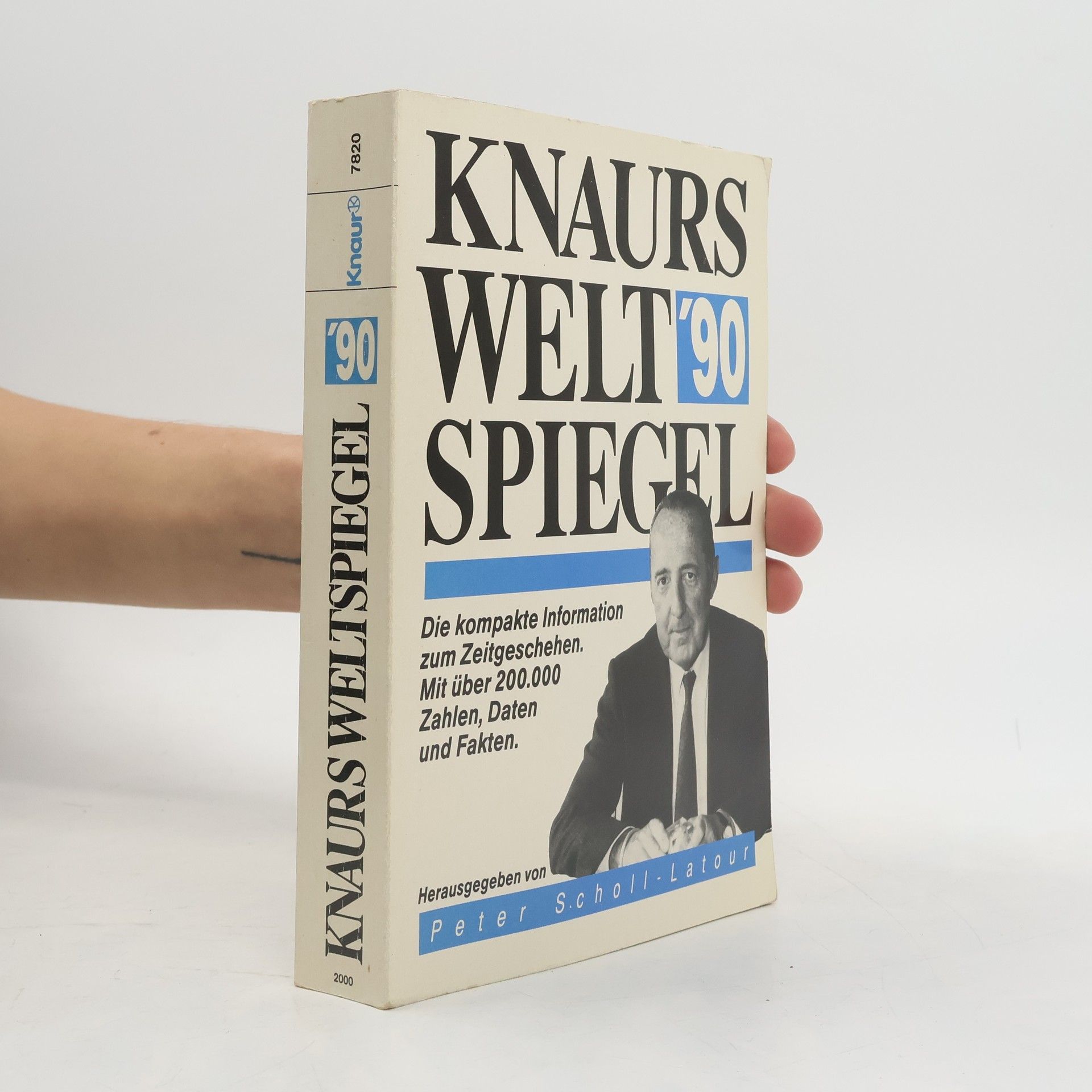 Peter Scholl- Latour Knaurs Weltspiegel '90 : die kompakte Information zum Zeitgeschehen, mit über 200 000 Zahlen, Daten und Fakten