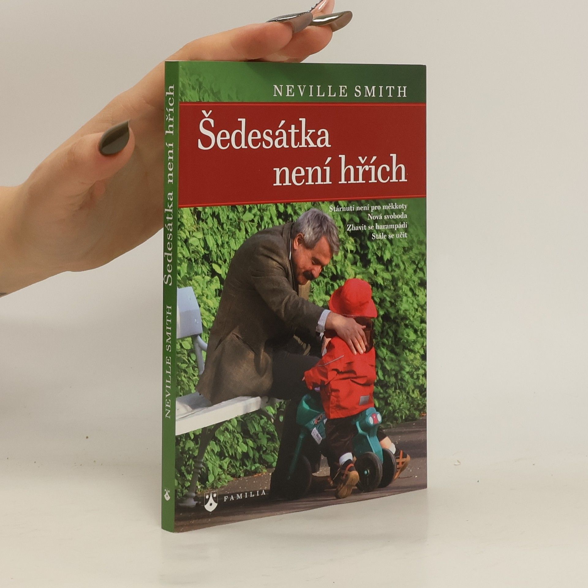 Neville Smith Šedesátka není hřích