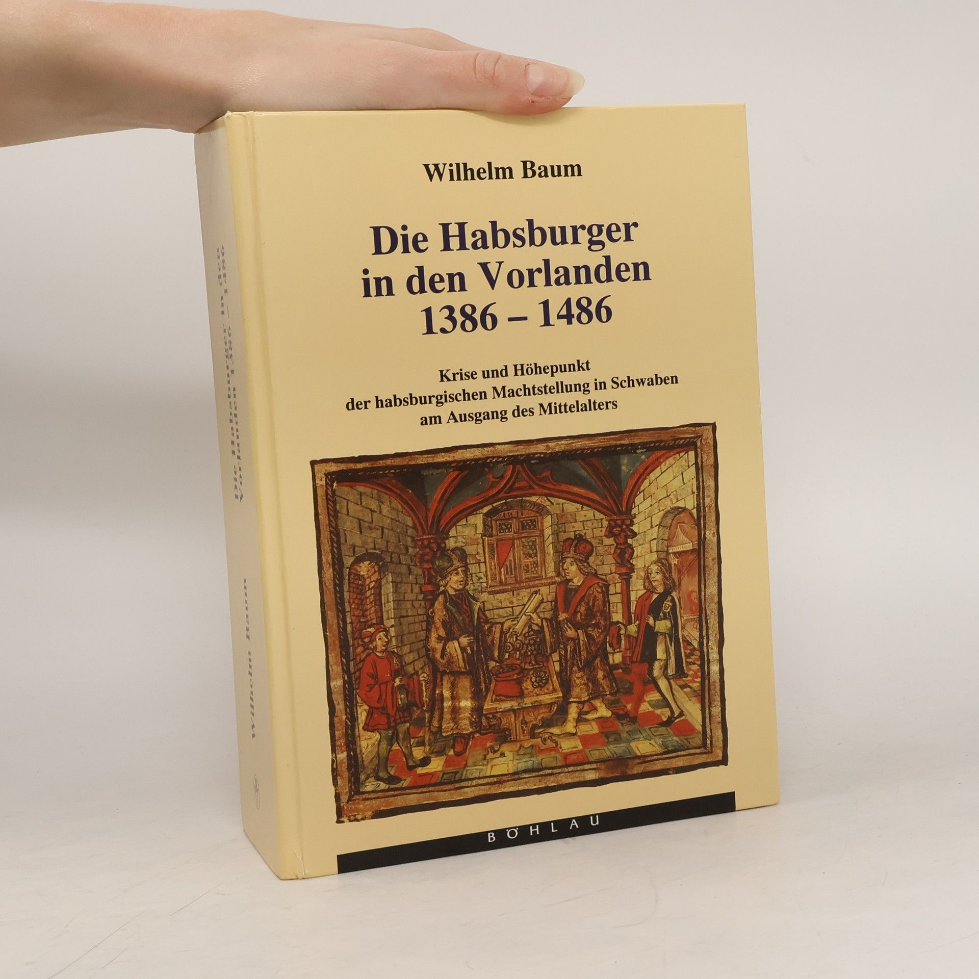 Wilhelm Baum Die Habsburger in den Vorlanden