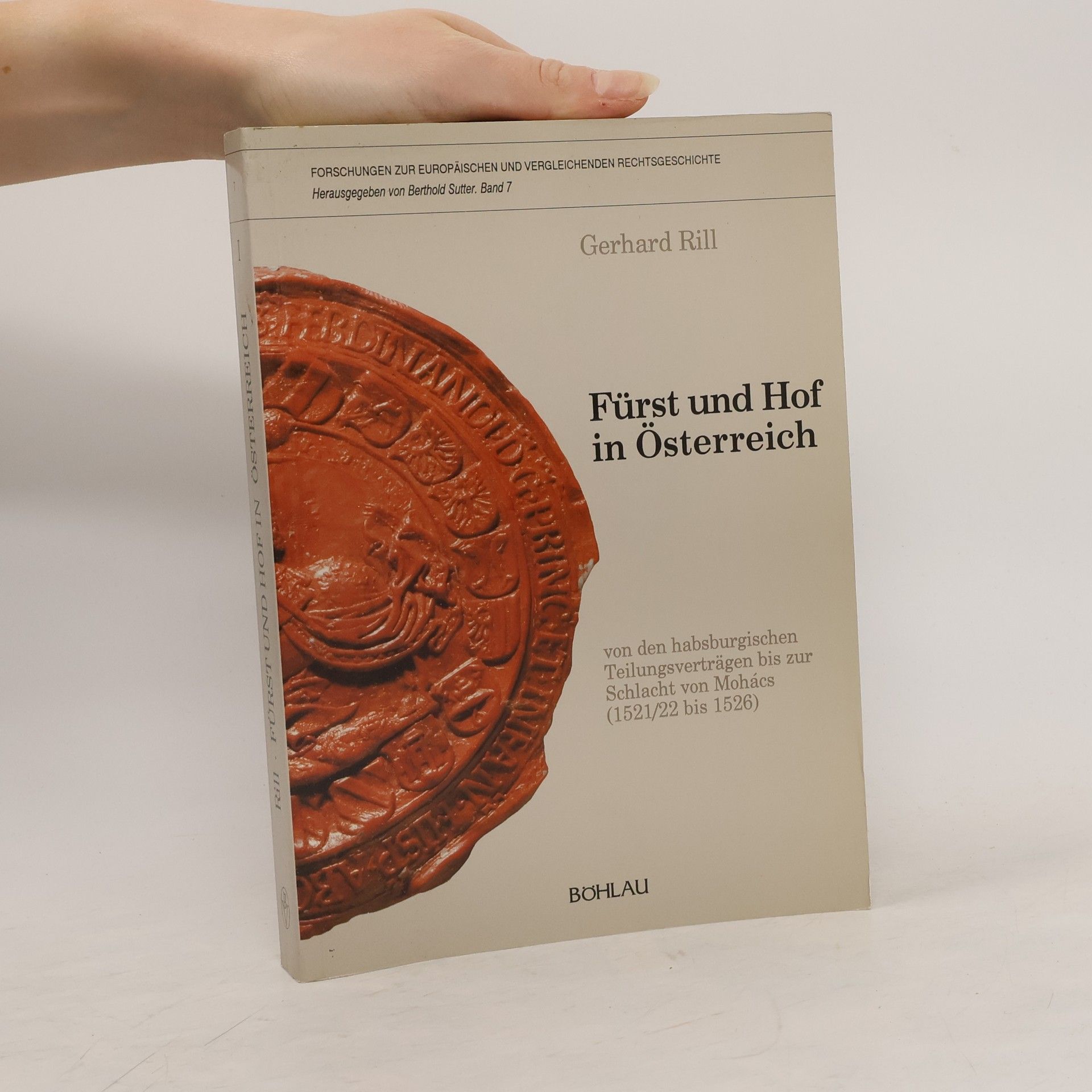 Gerhard Rill Fürst und Hof in Österreich I.