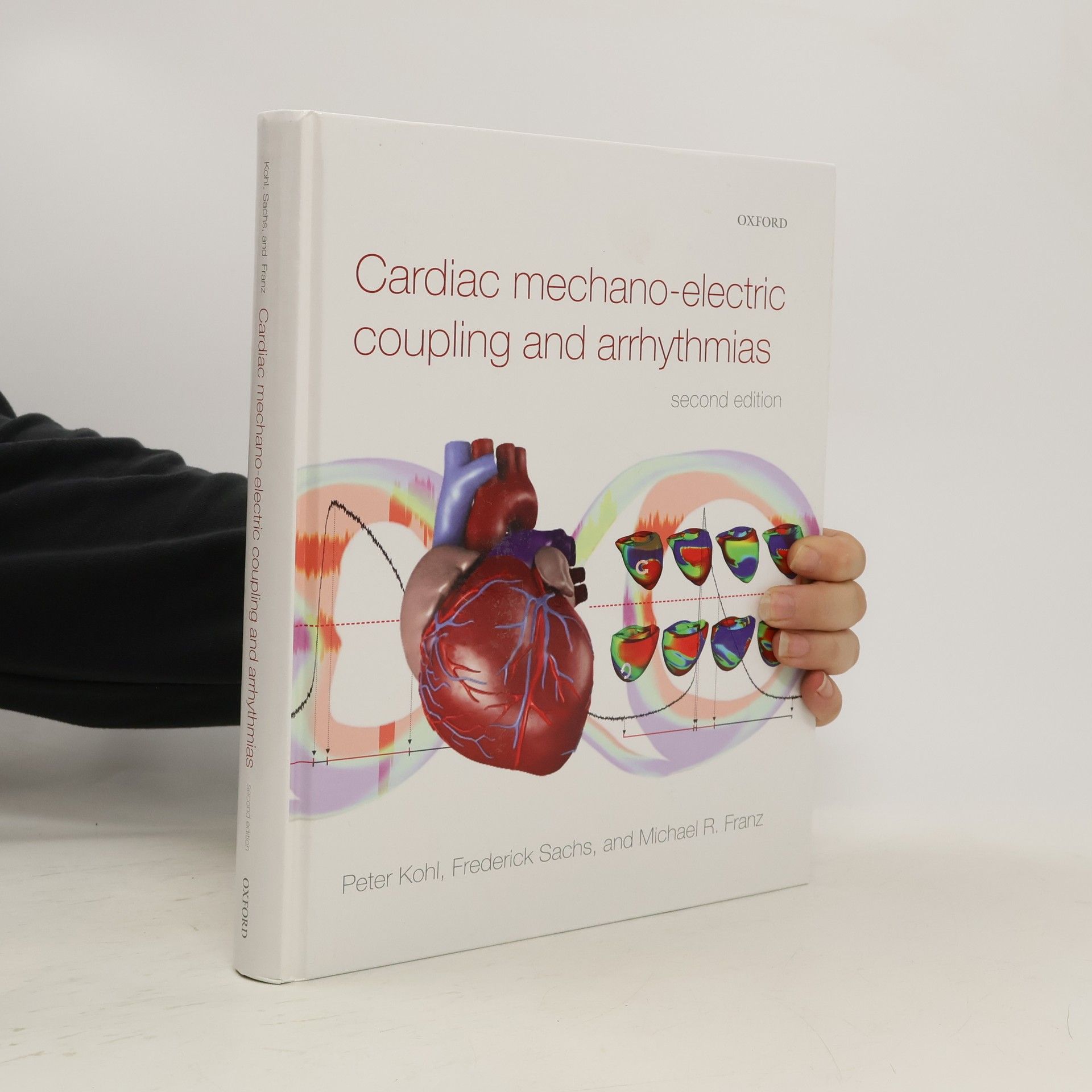 Peter Kohl-Landgraf Cardiac Mechano-Electric Coupling and Arrhythmias