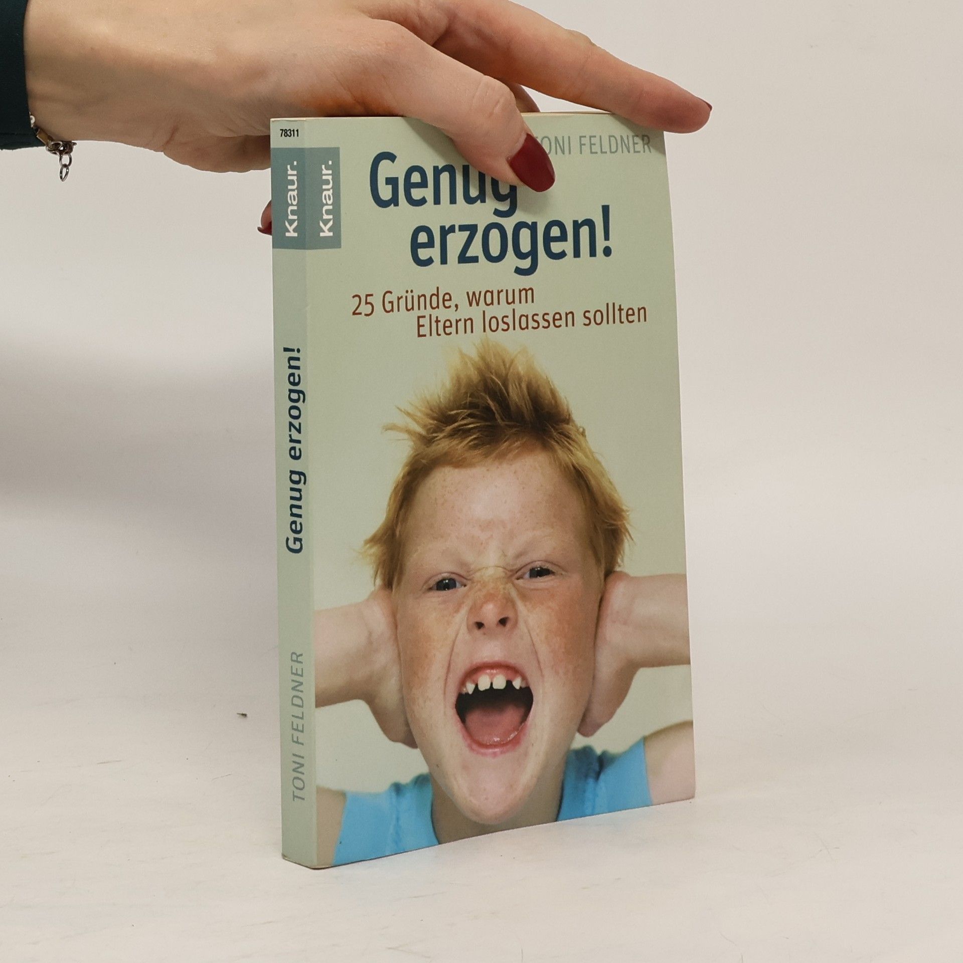 Toni Feldner Genug erzogen!