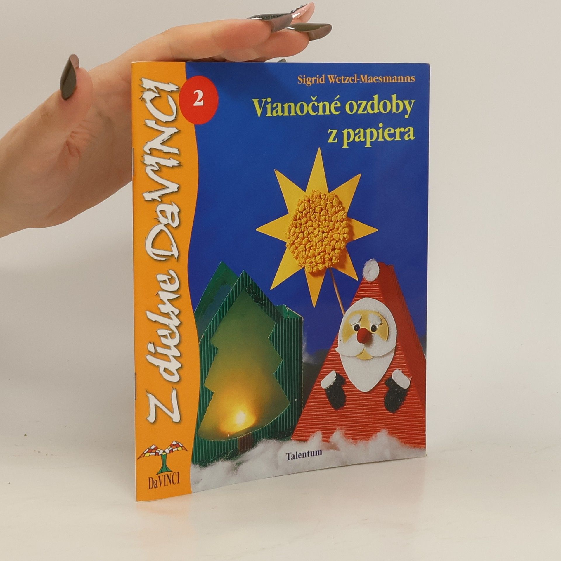 Sigrid Wetzel Maesmanns Z dielne Da Vinci 2. Vianočné ozdoby z papiera