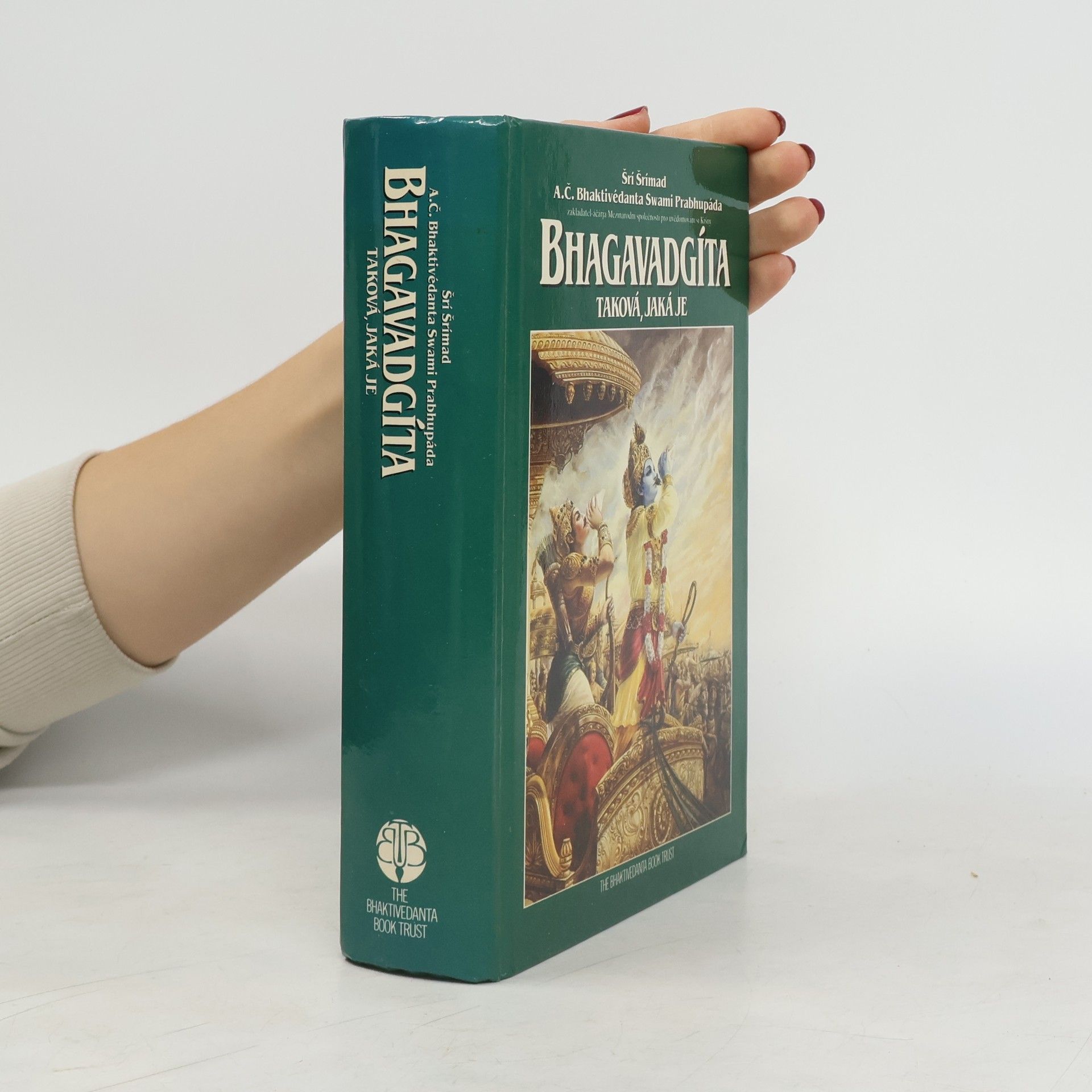 Šrí Šrímad A. Č. Bhaktivédanta Swami Prabhupáda Bhagavadgíta - taková, jaká je