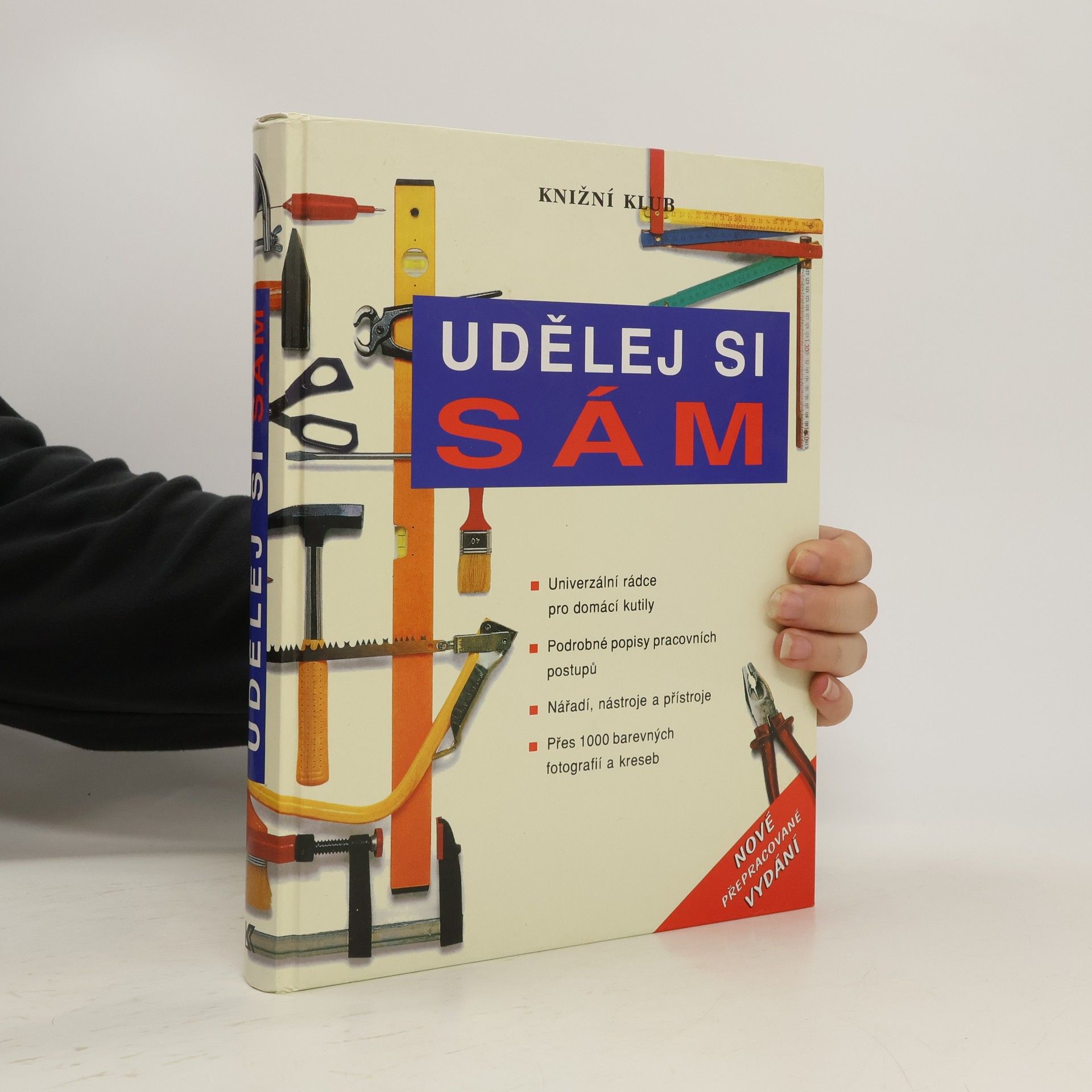 Kolektiv autorů Udělej si sám. Univerzální rádce pro domácí kutily