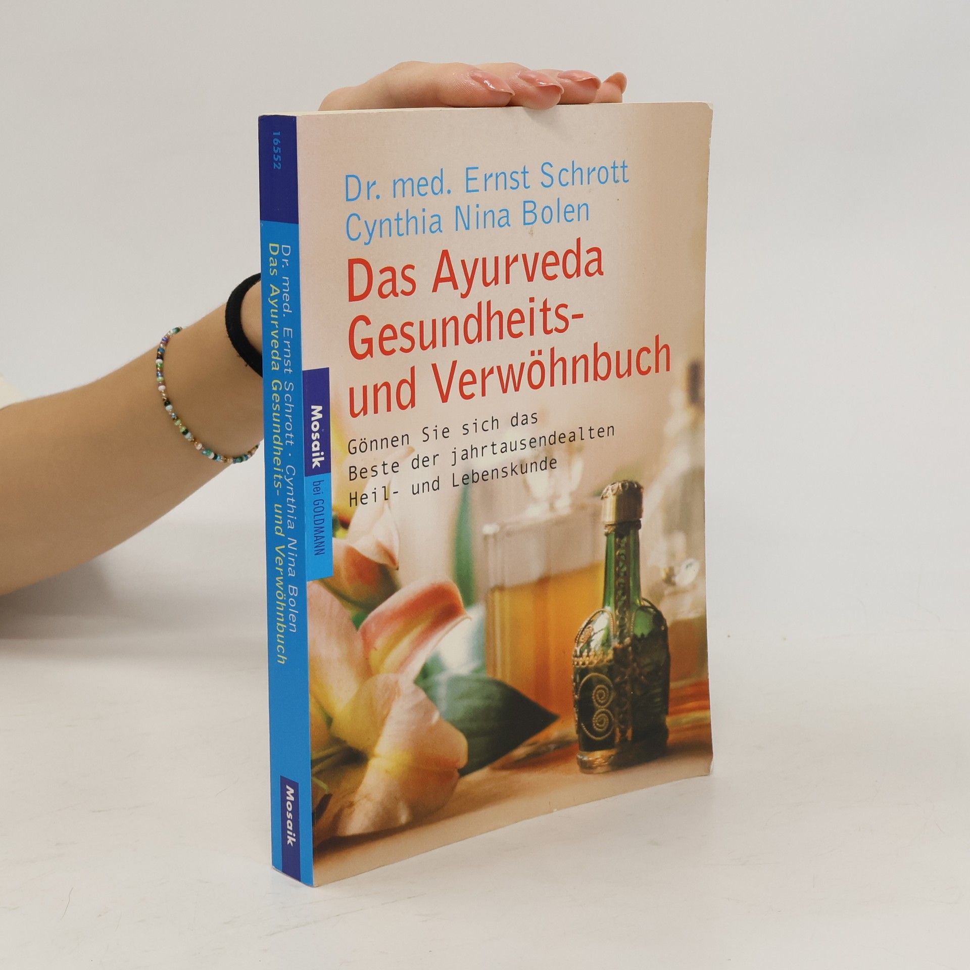 Ernst Schrott Das Ayurveda Gesundheits- und Verwöhnbuch