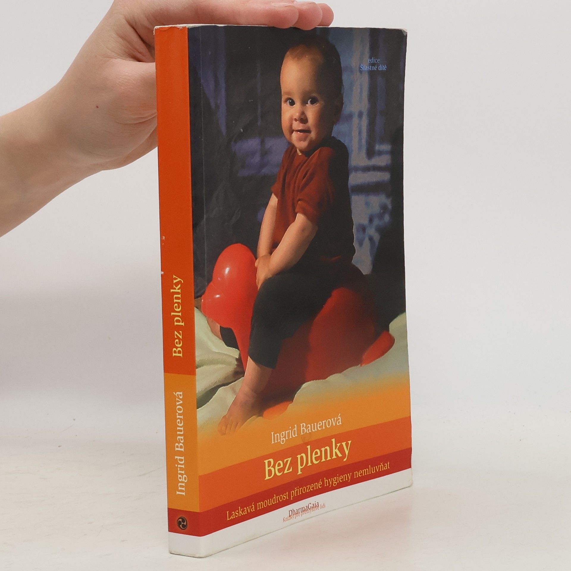 Ingrid Bauer Bez plenky. Laskavá moudrost přirozené hygieny nemluvňat