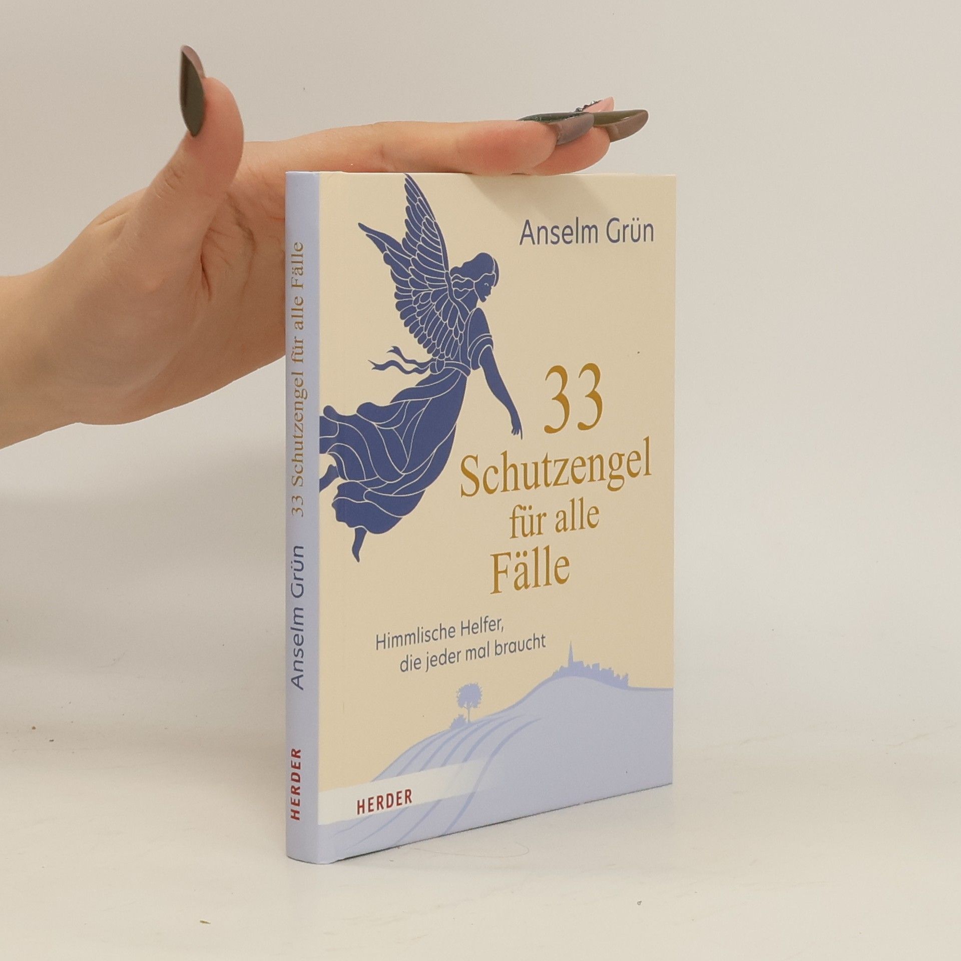 Anselm Grün 33 Schutzengel für alle Fälle