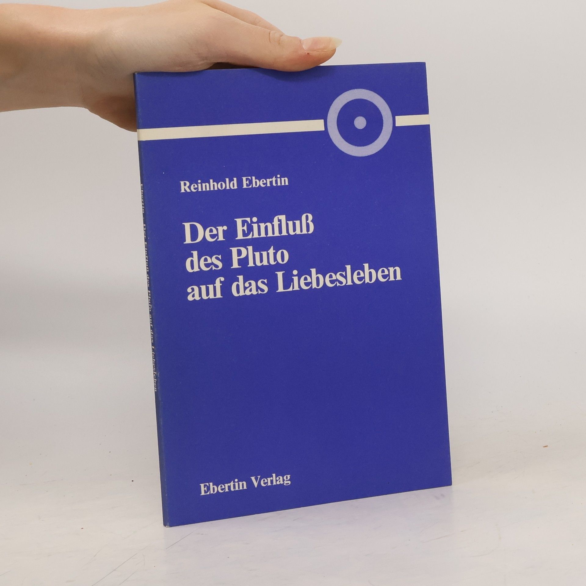 Reinhold Ebertin Der Einfluss des Pluto auf das Liebesleben