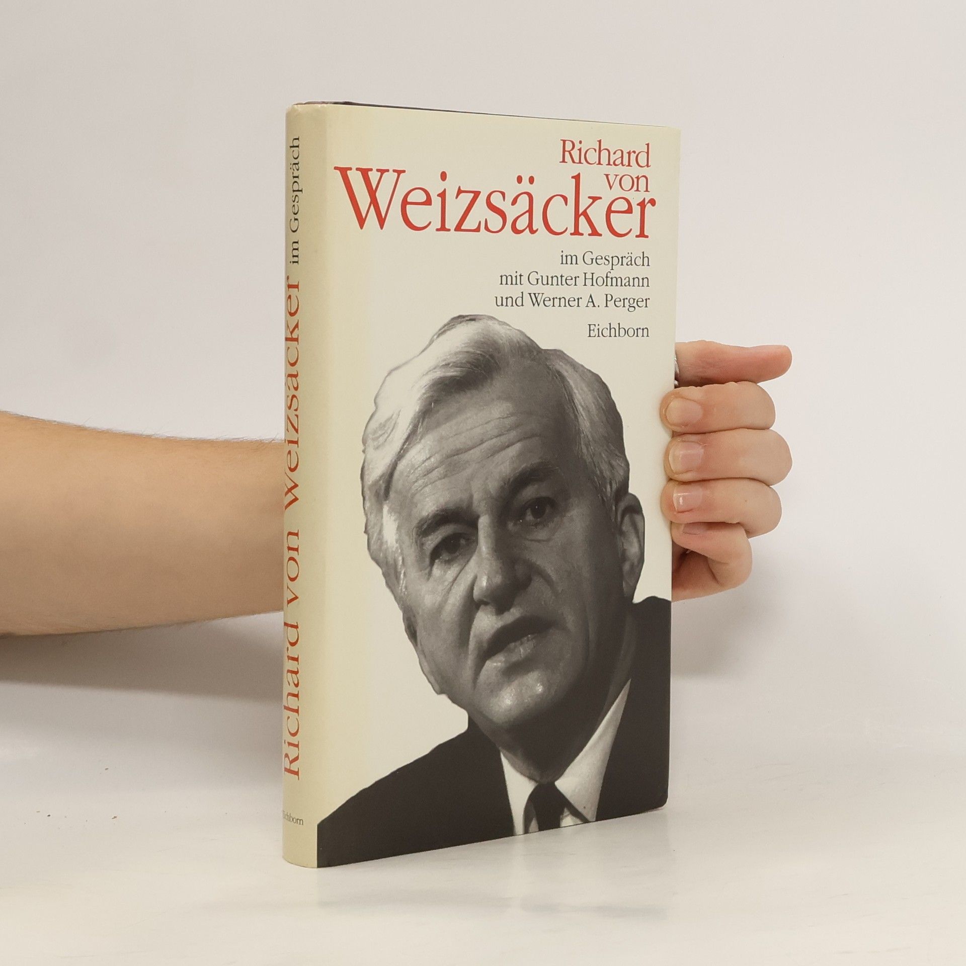 Richard von Weizsäcker im Gespräch mit Gunter Hofmann und Werner A. Perger
