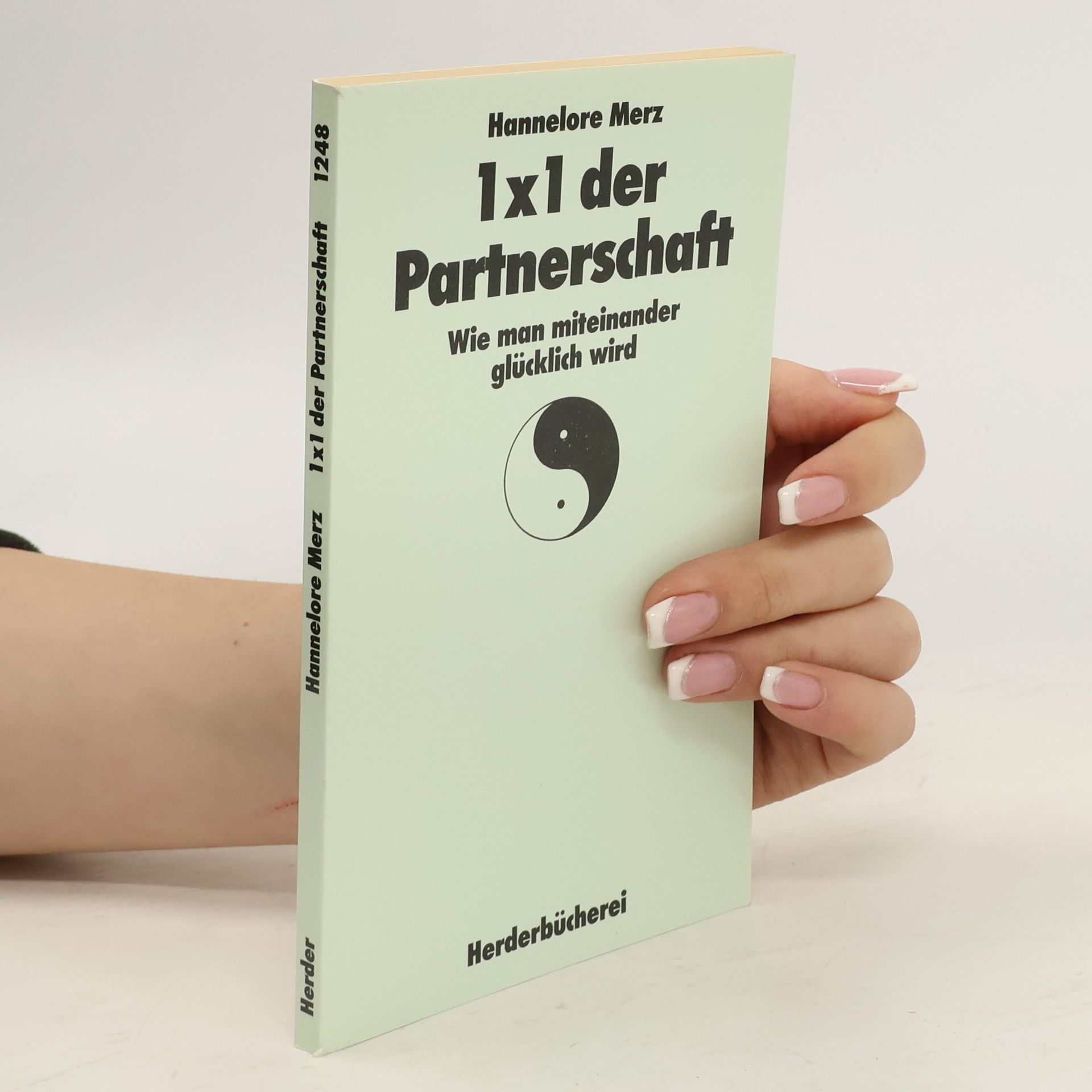 Hannelore Merz 1x1 [Einmaleins] der Partnerschaft