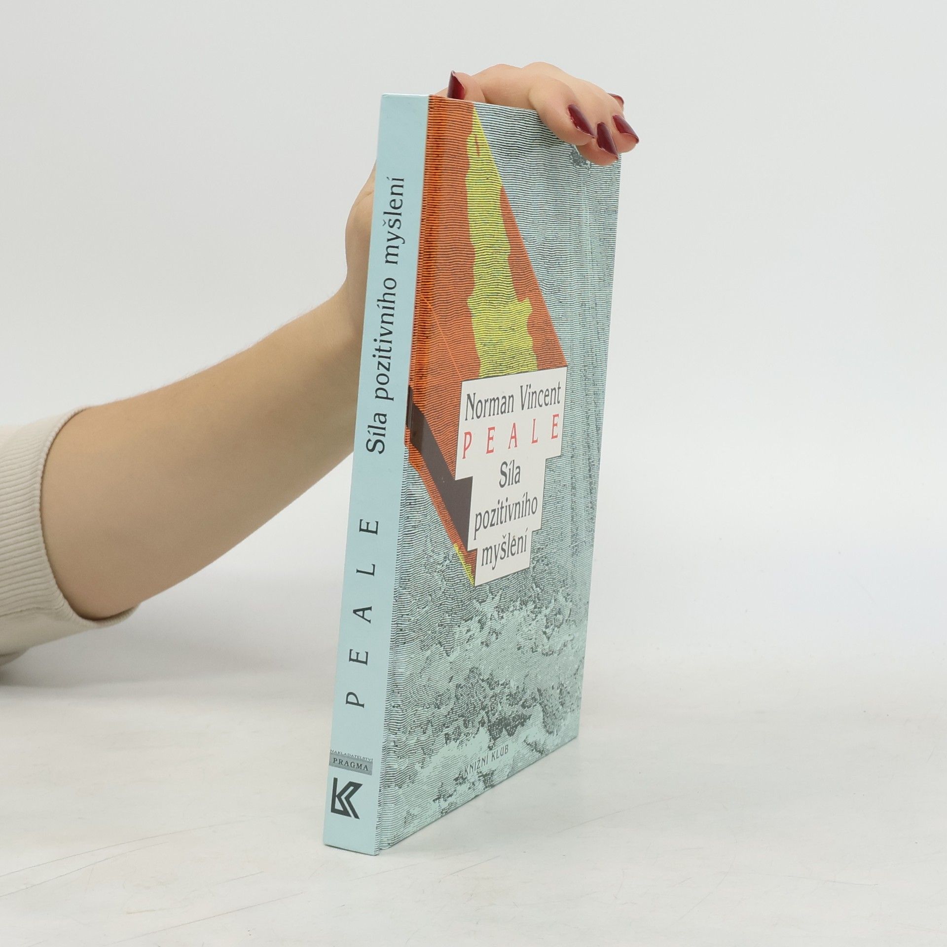 Norman Vincent Peale Síla pozitivního myšlení