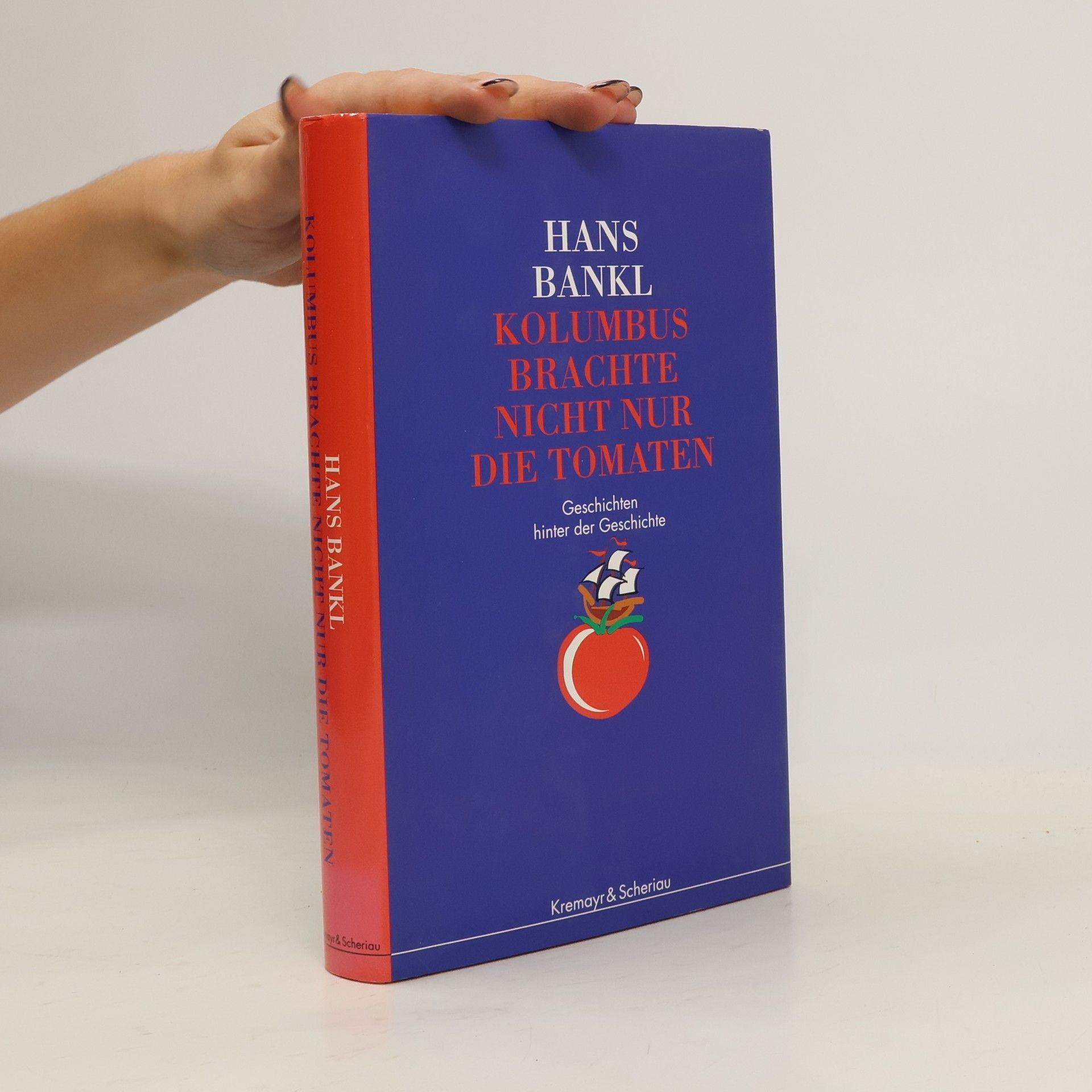 Kolumbus brachte nicht nur die Tomaten