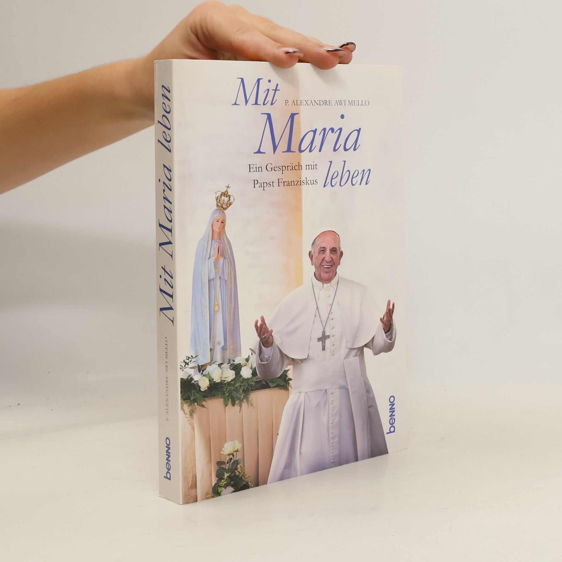 Papež František Mit Maria leben