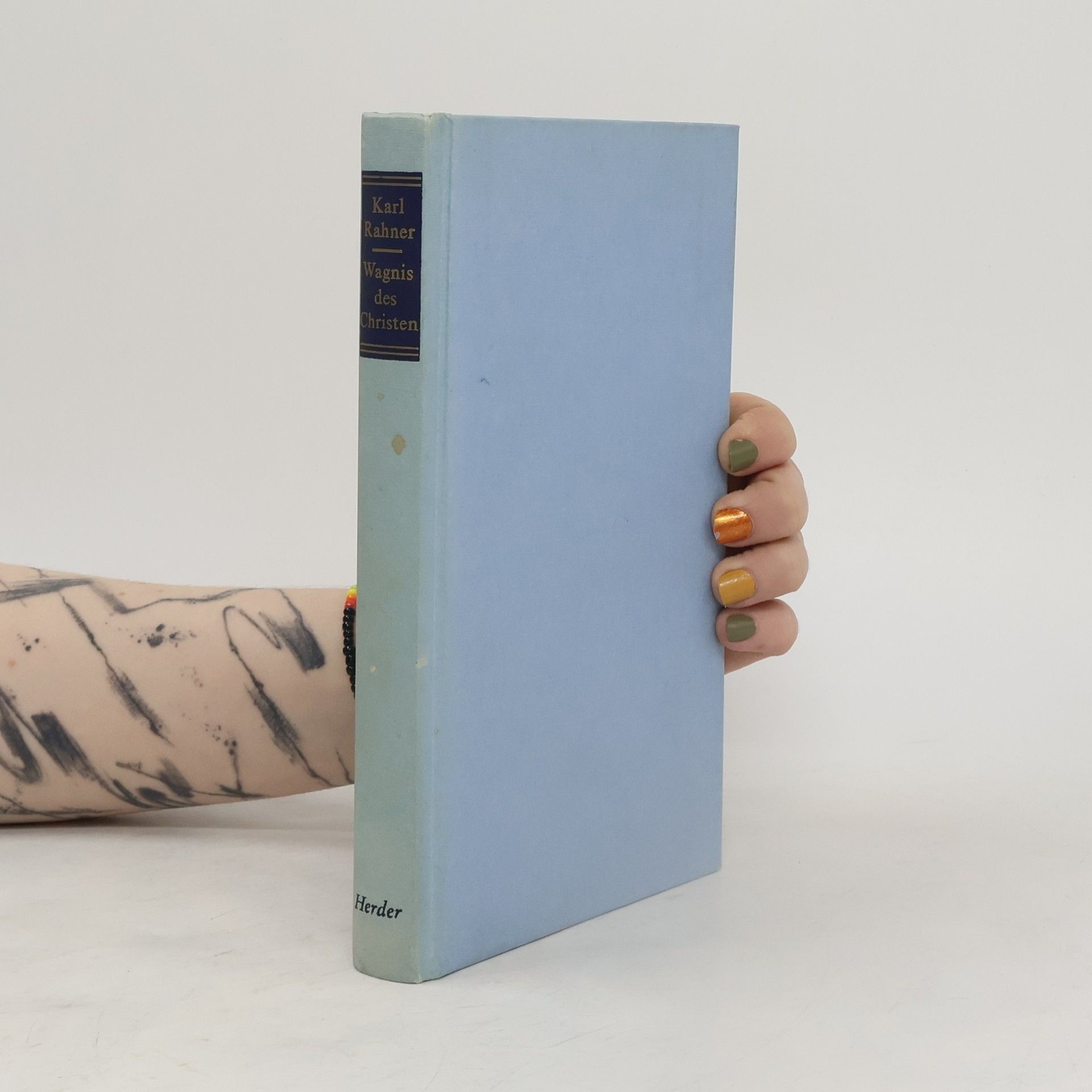 Karl Rahner Wagnis des Christen : Geistliche Texte