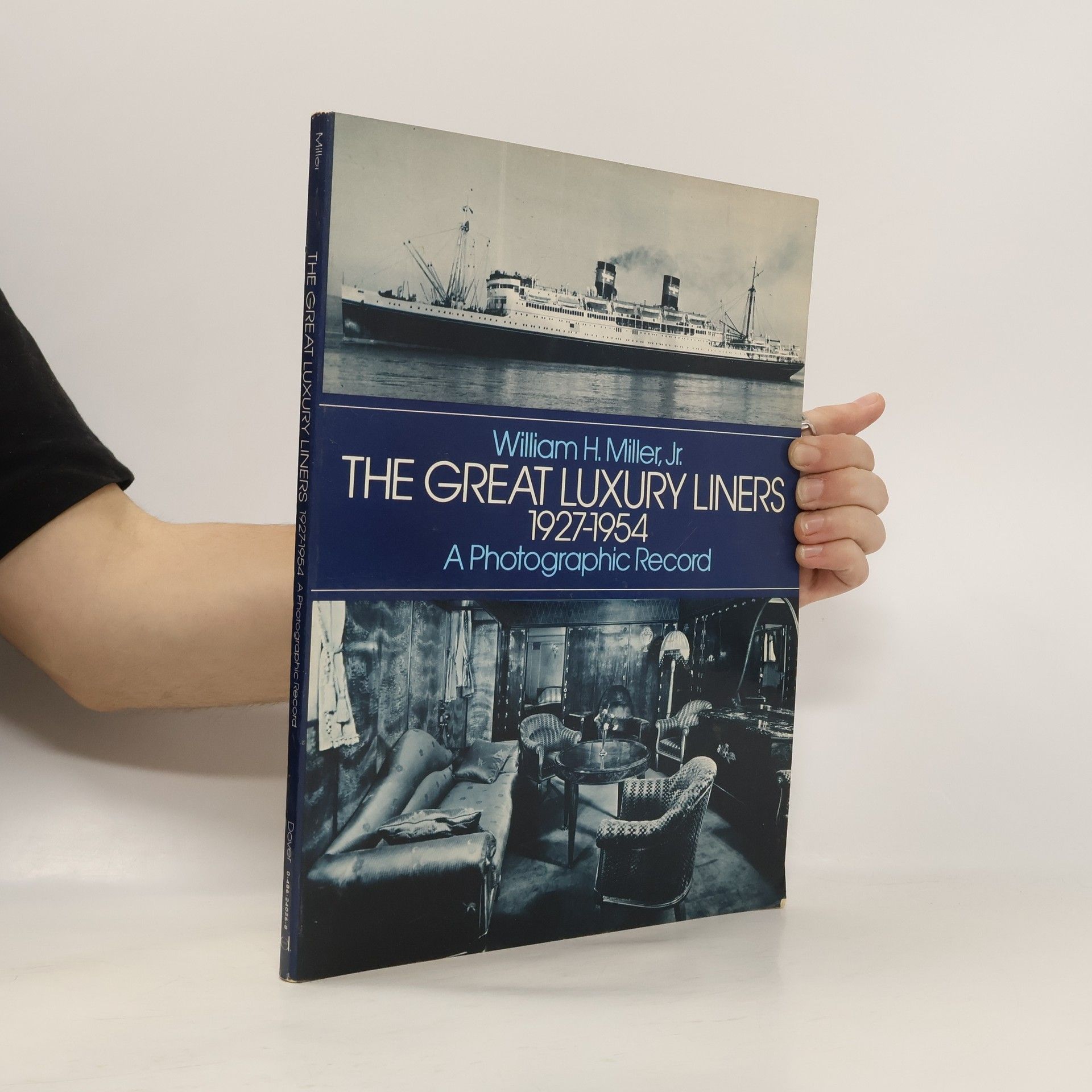 William H. Miller Jr.  Great Luxury Liners, 1927-1954: A Photographic Record