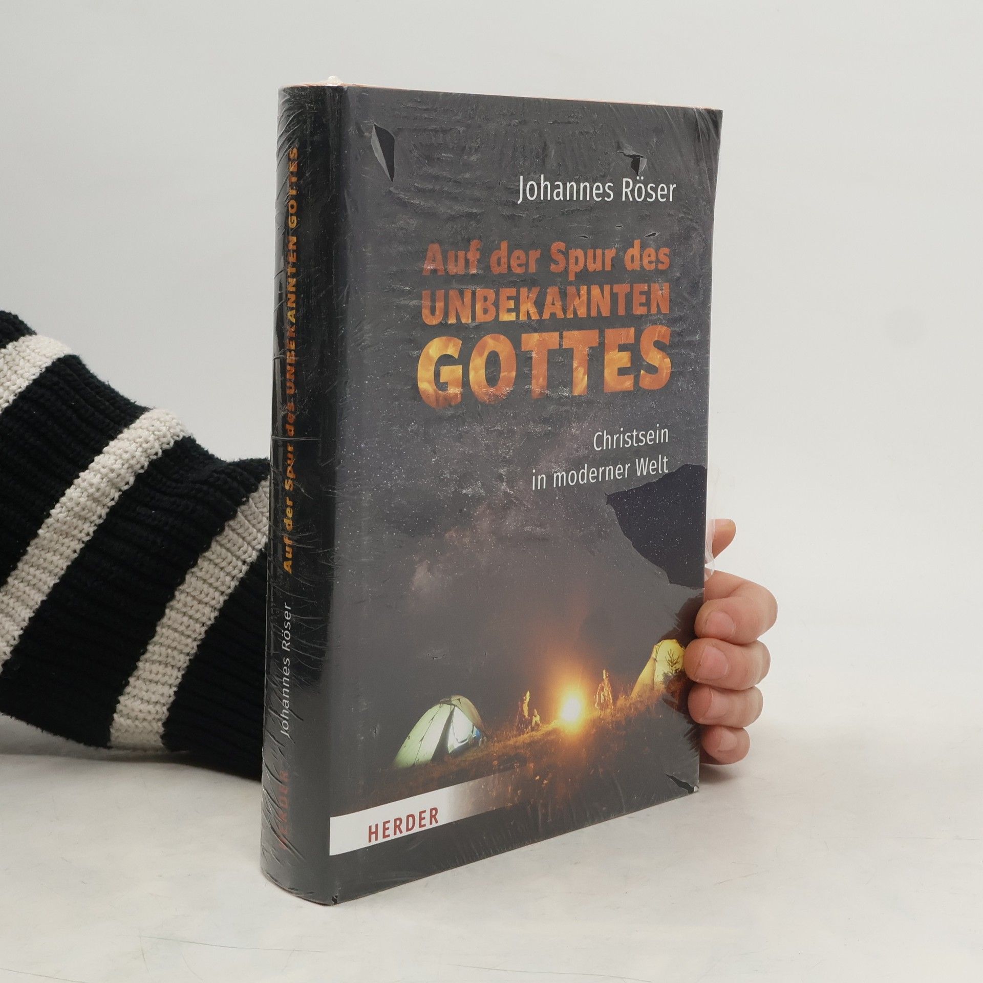 Johannes Röser Auf der Spur des unbekannten Gottes