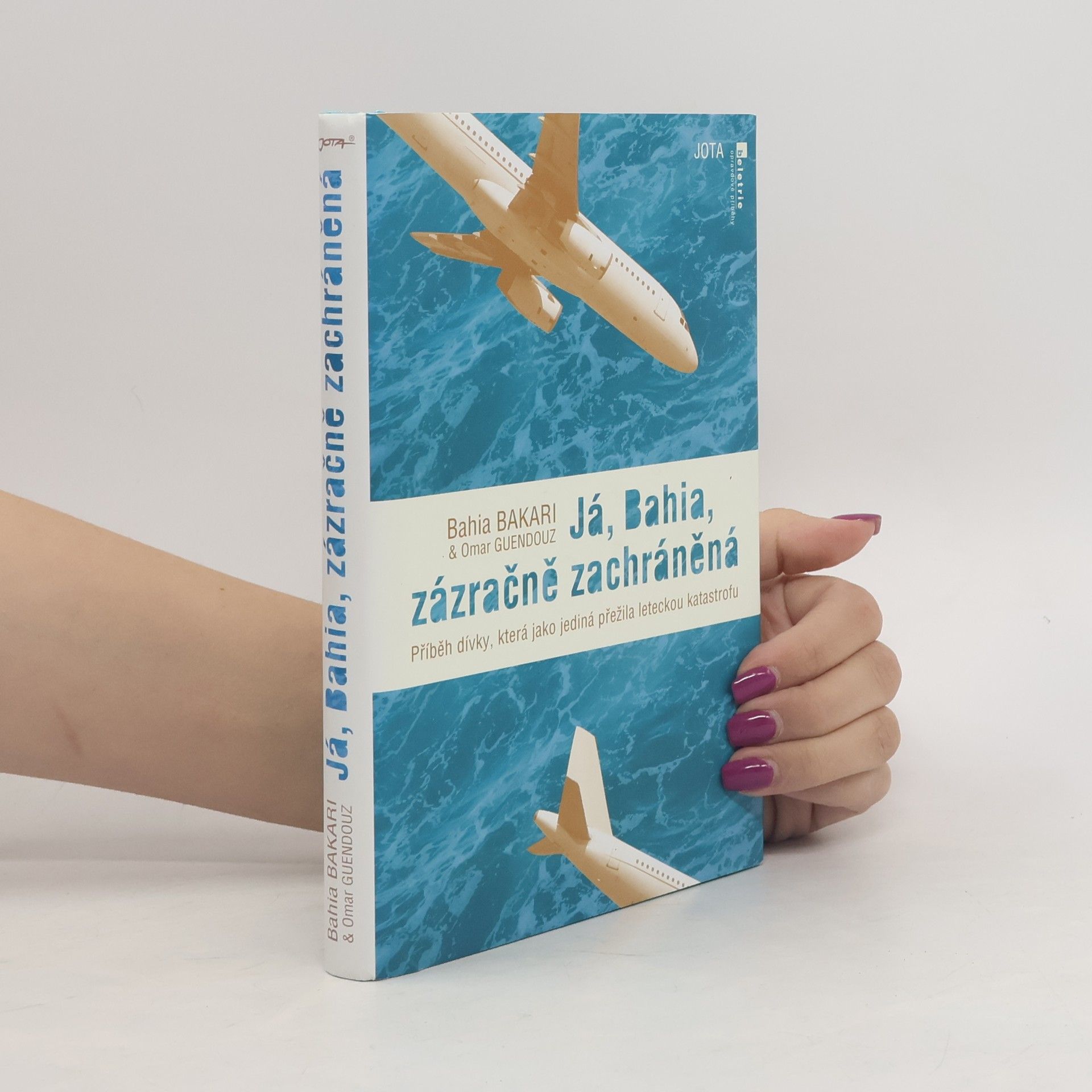 Bahia Bakari Já, Bahia, zázračně zachráněná. Příběh dívky, která jako jediná přežila leteckou katastrofu