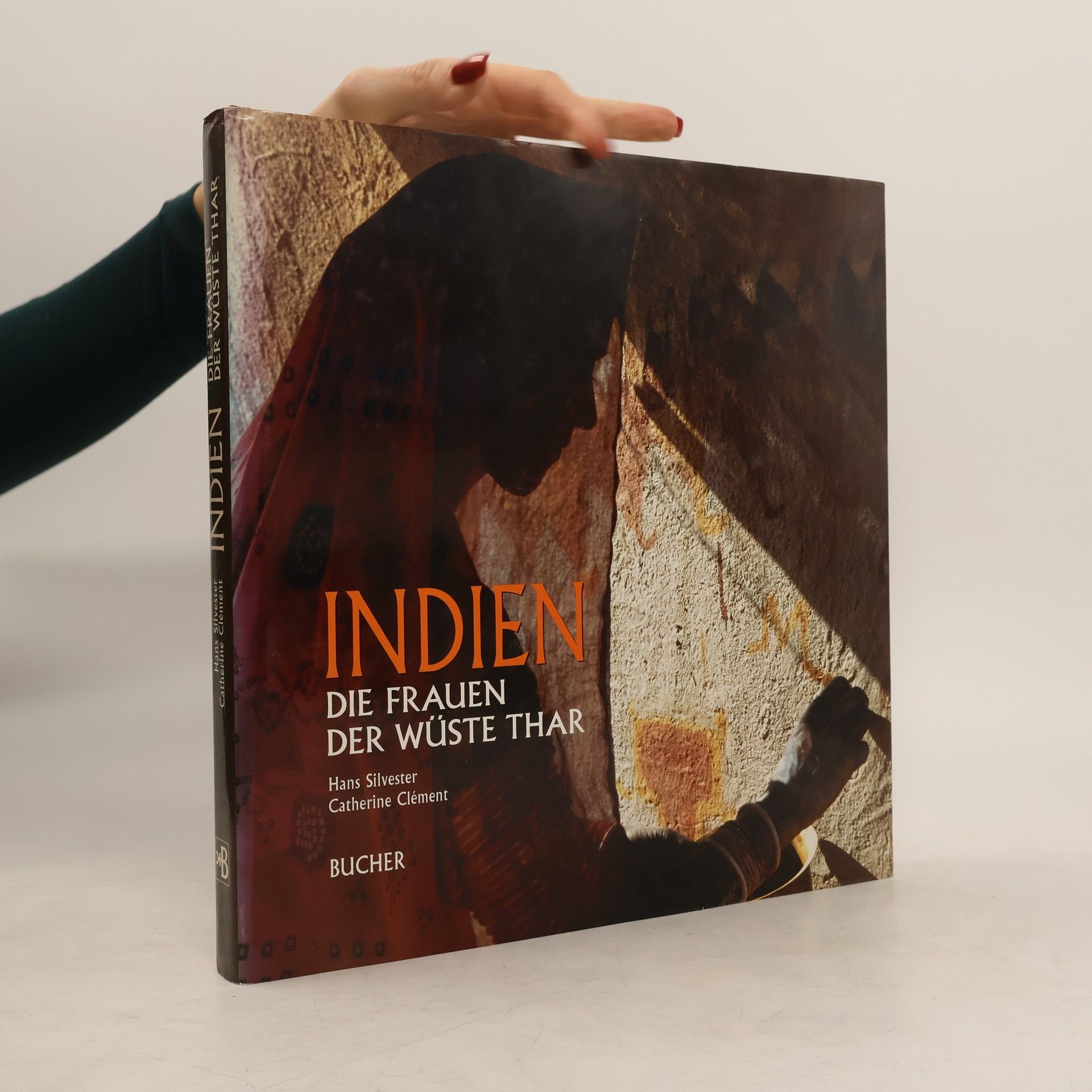 Hans Silvester Indien. Die Frauen der Wüste Thar