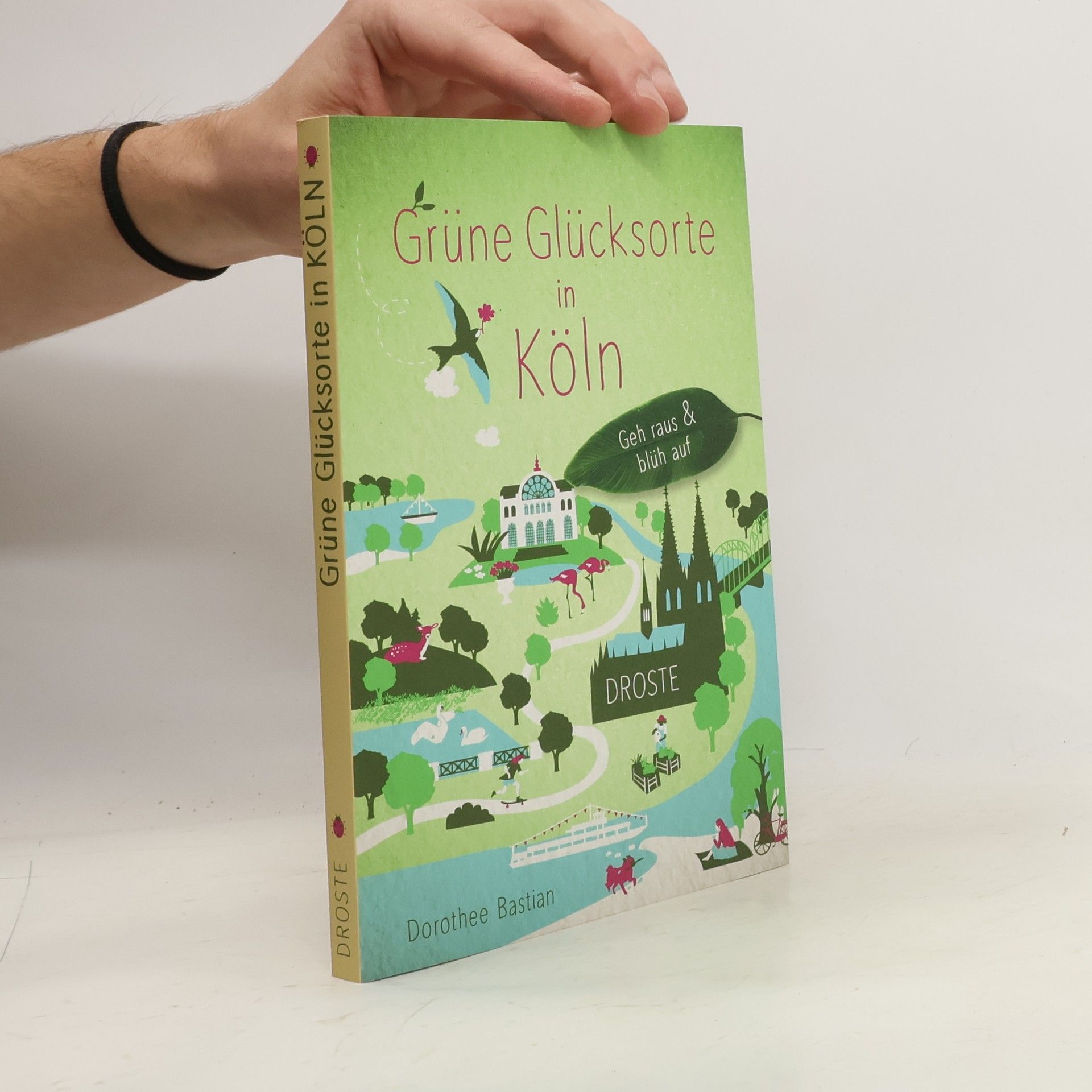 Dorothee Bastian Grüne Glücksorte in Köln