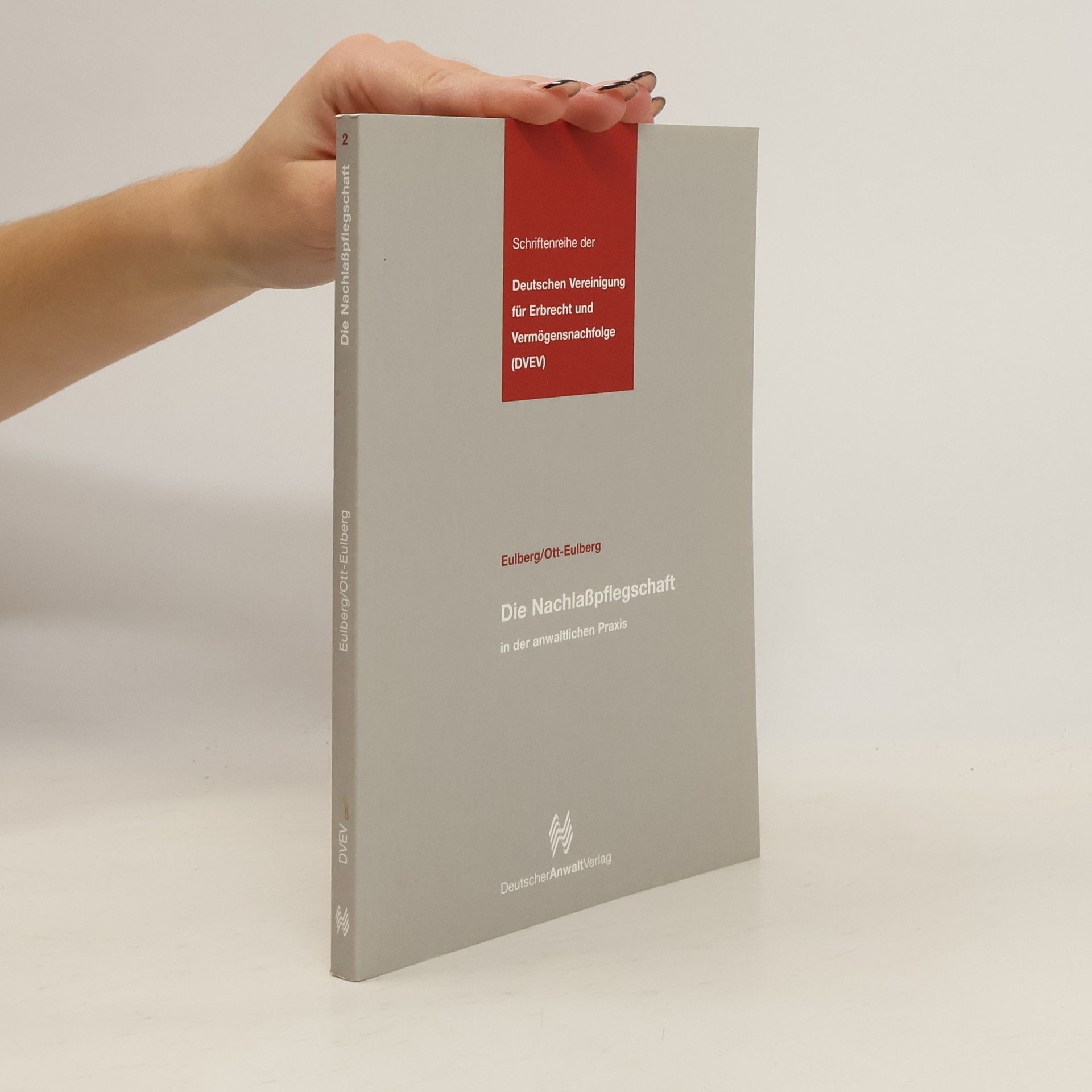 Die Nachlaßpflegschaft in der anwaltlichen Praxis