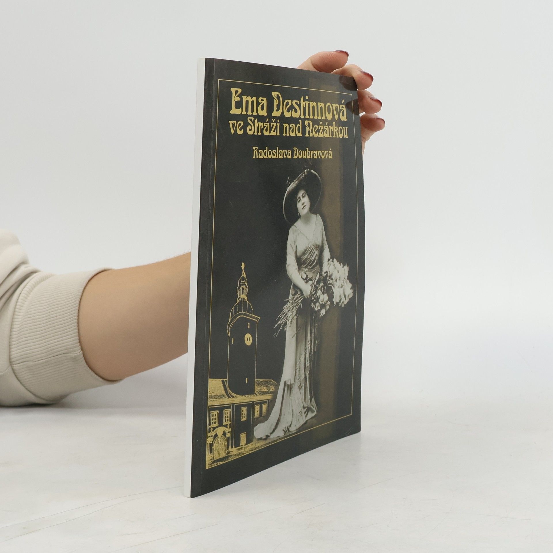 Ema Destinová ve Stráži nad Nežárkou