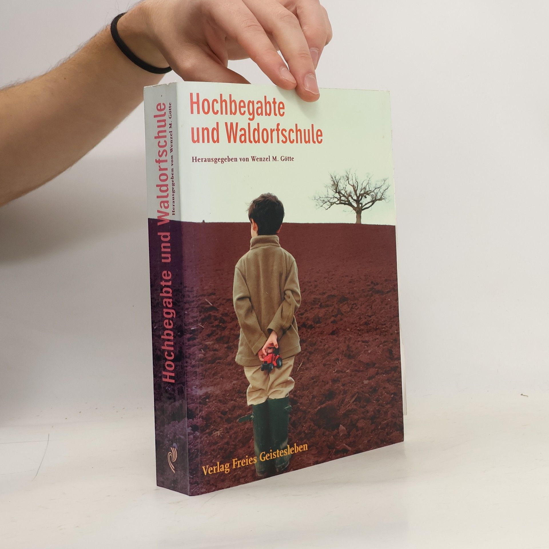 Wenzel M. Götte Hochbegabte und Waldorfschule