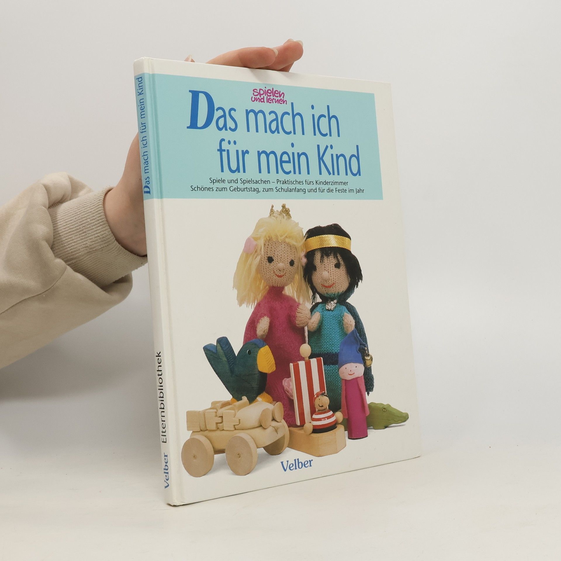 Autorenkollektiv Das mach ich für mein Kind