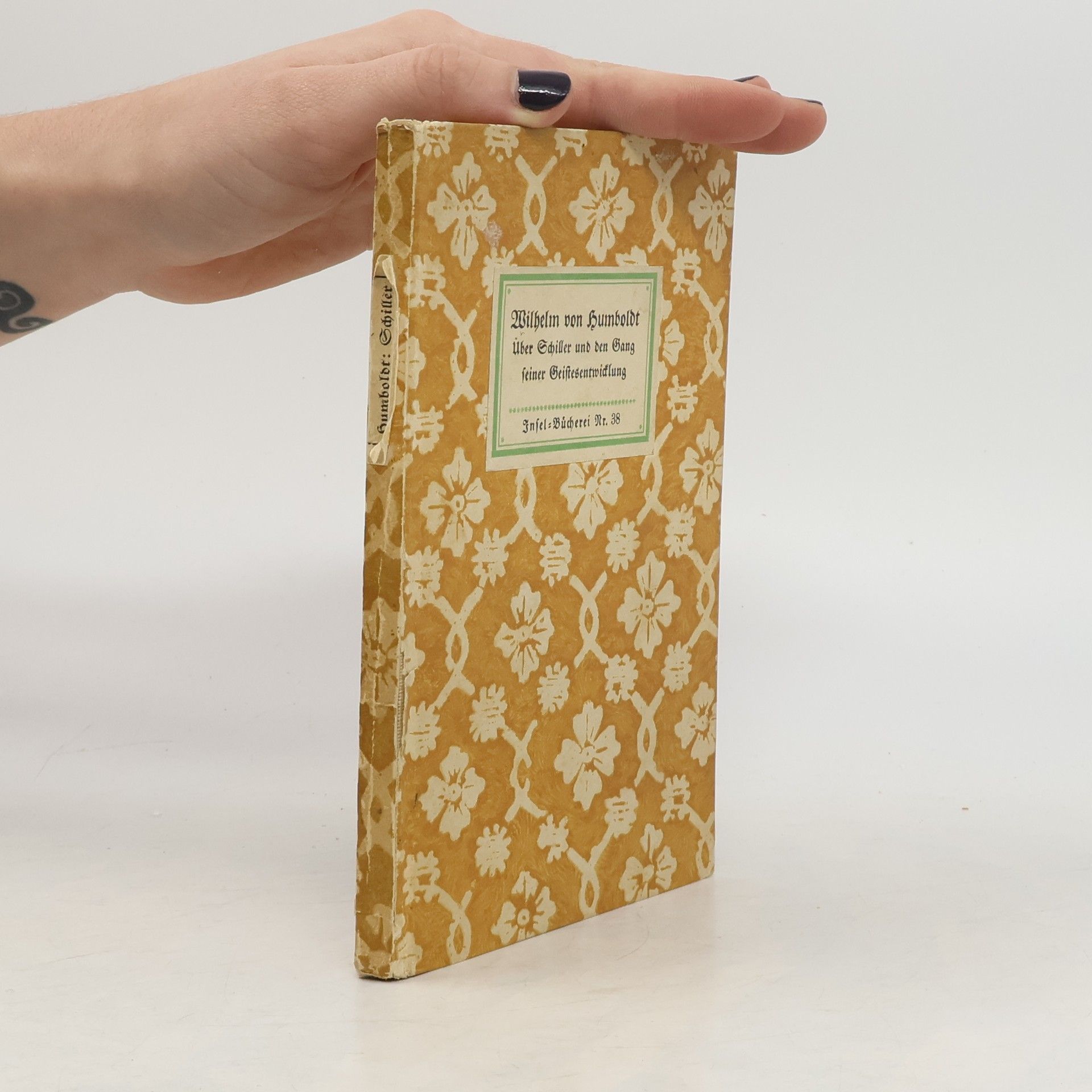 Wilhelm von Humboldt Über Schiller und den Gang seiner Geistesentwicklung