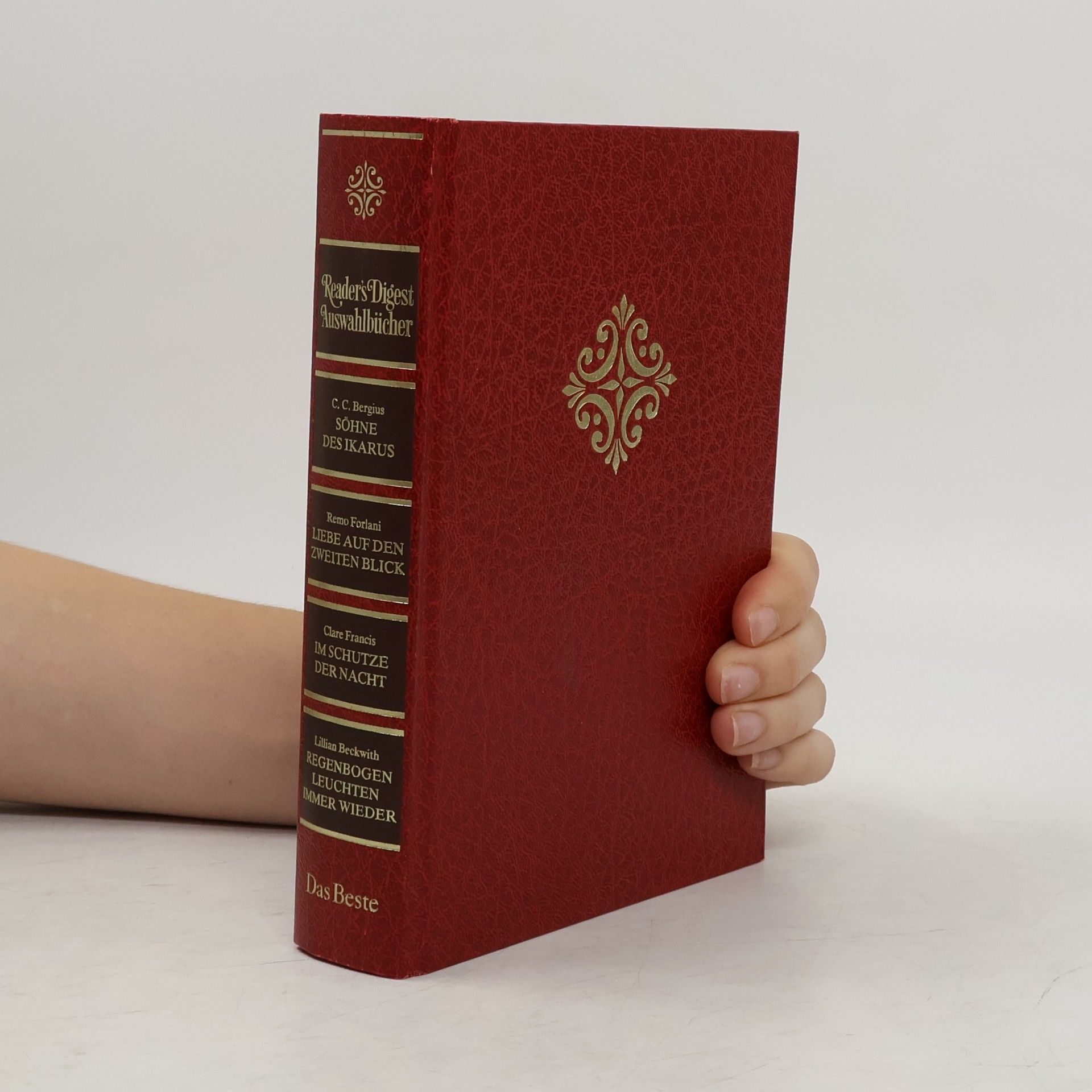 Autorenkollektiv Reader's Digest Auswahlbücher: Söhne des Ikarus. Liebe auf den zweiten Blick. Im Schutze der Nacht. Regenbogen leuchten immer Wieder.