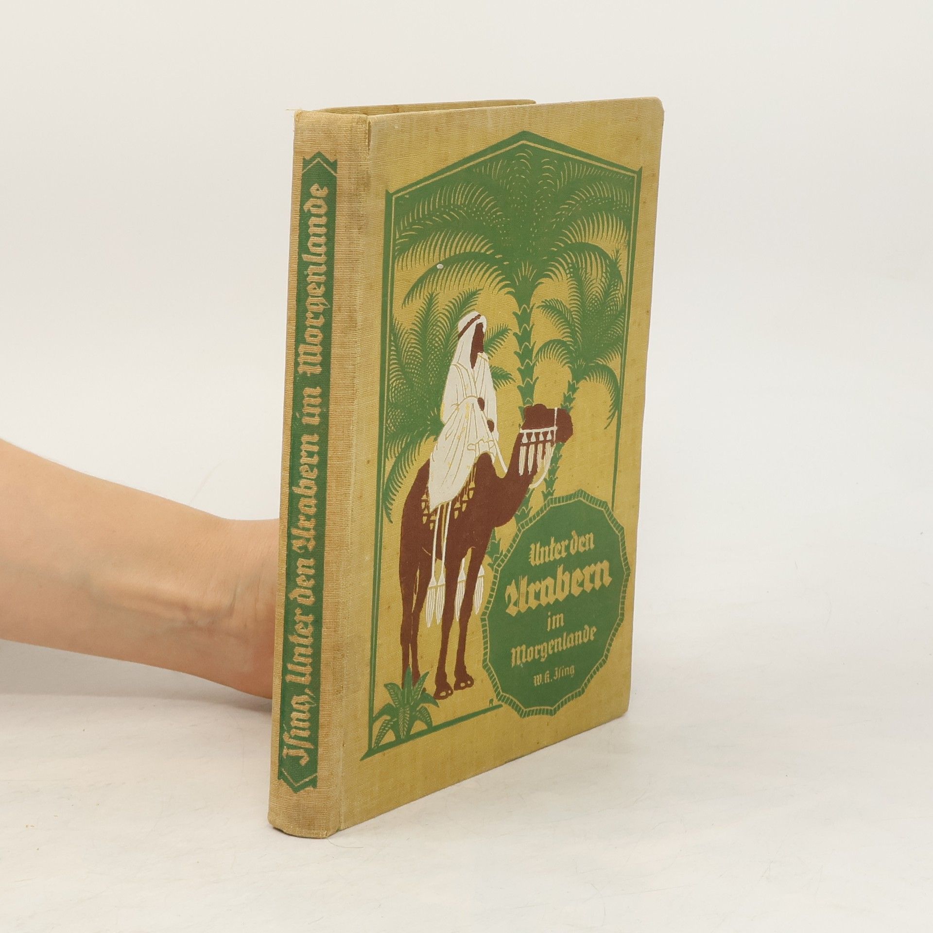 Walter K. Ising Unter den Arabern im morgenlande