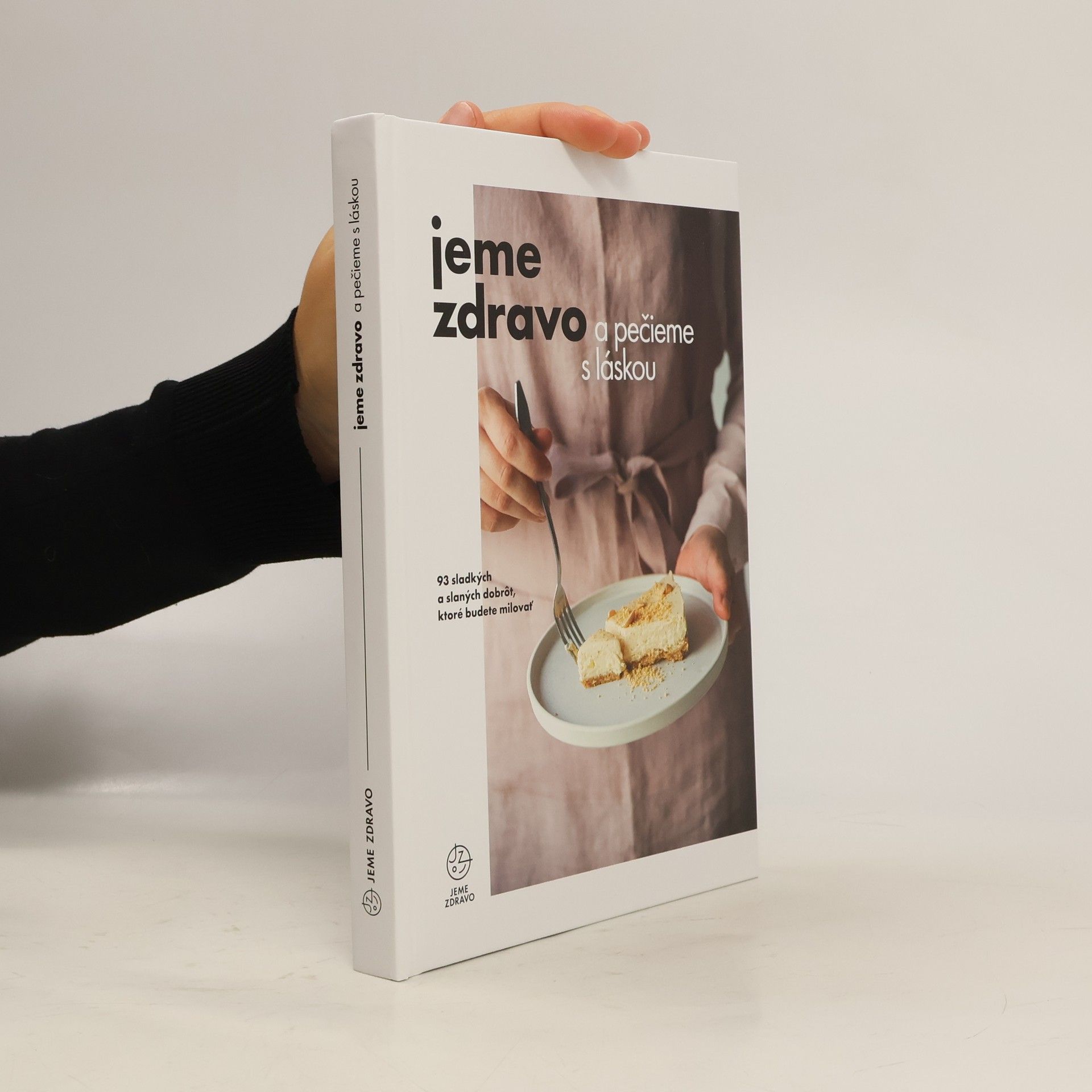 Collectif d'auteurs Jeme zdravo a pečieme s láskou