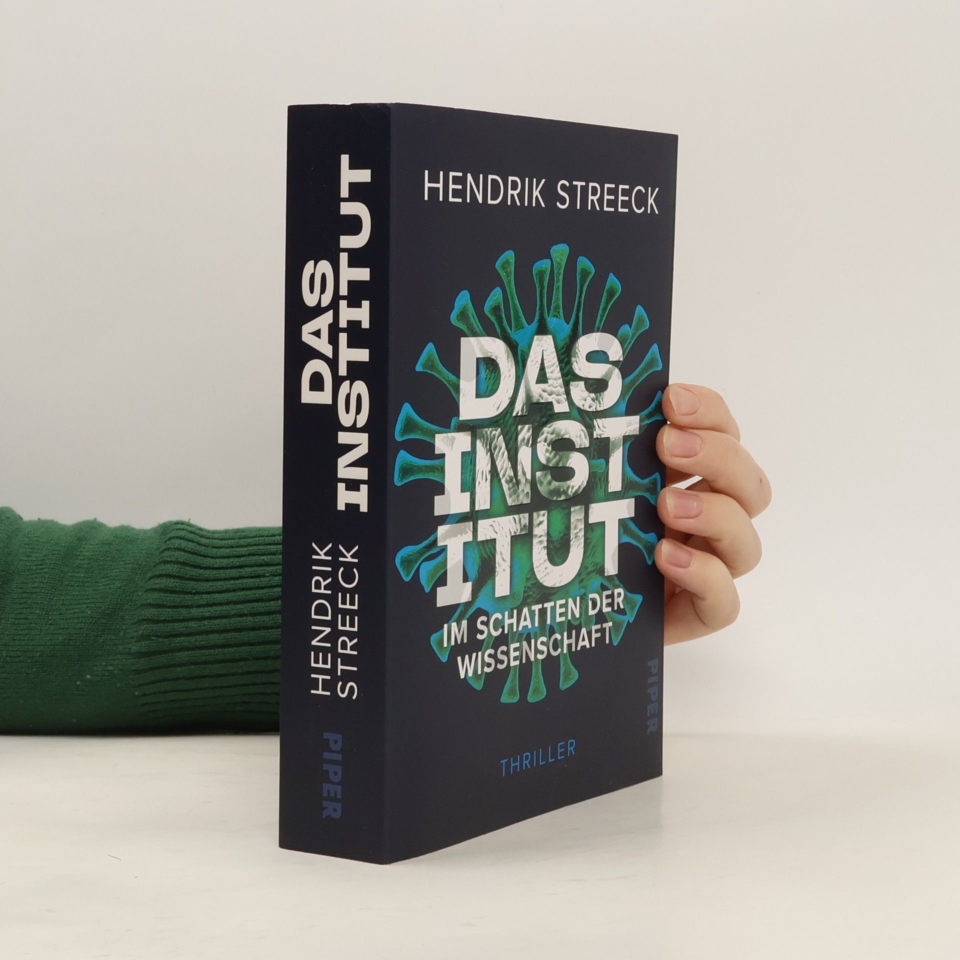 Hendrik Streeck Das Institut – Im Schatten der Wissenschaft