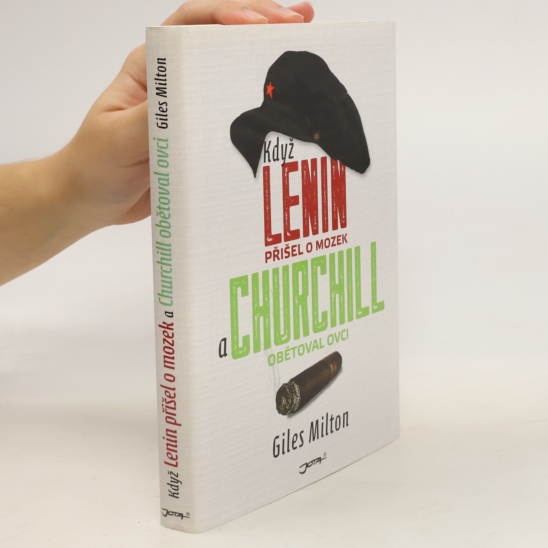 Giles Milton Když Lenin přišel o mozek a Churchill obětoval ovci