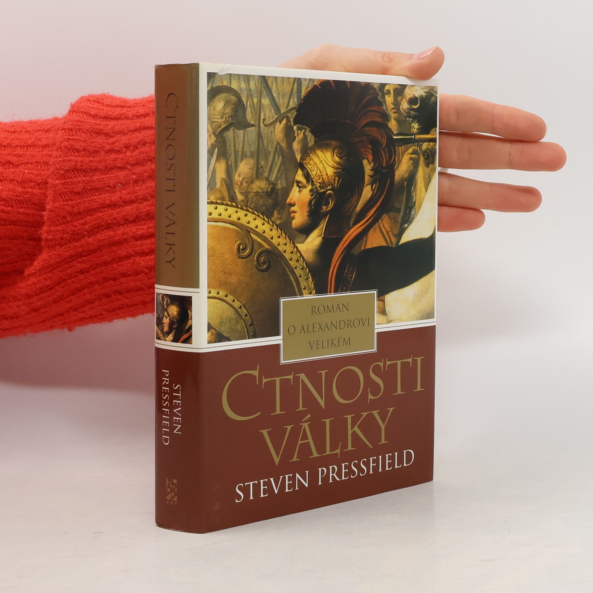 Steven Pressfield Ctnosti války : román o Alexandrovi Velikém