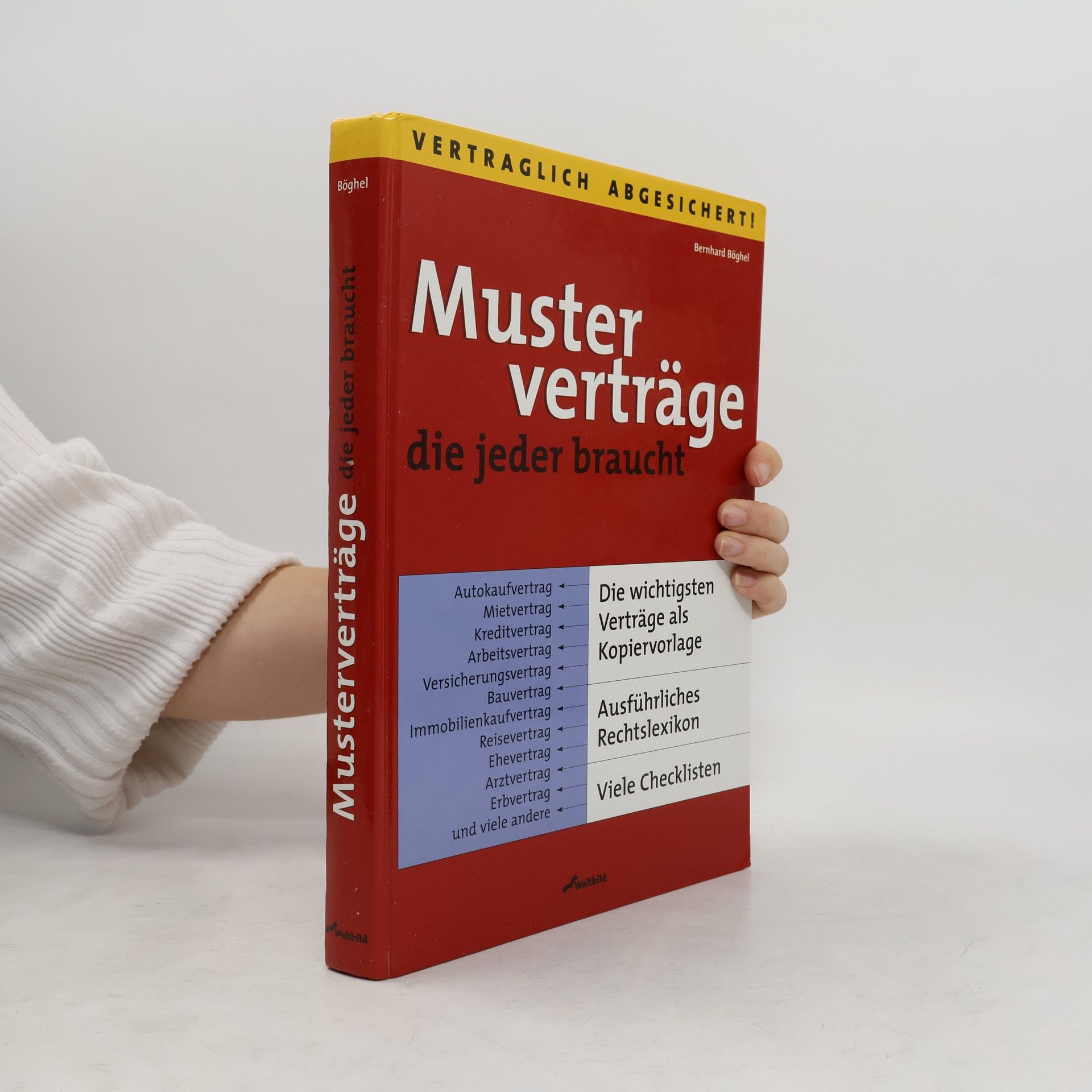 Bernhard Böghel Vertraglich abgesichtert! Musterverträge, die jeder braucht