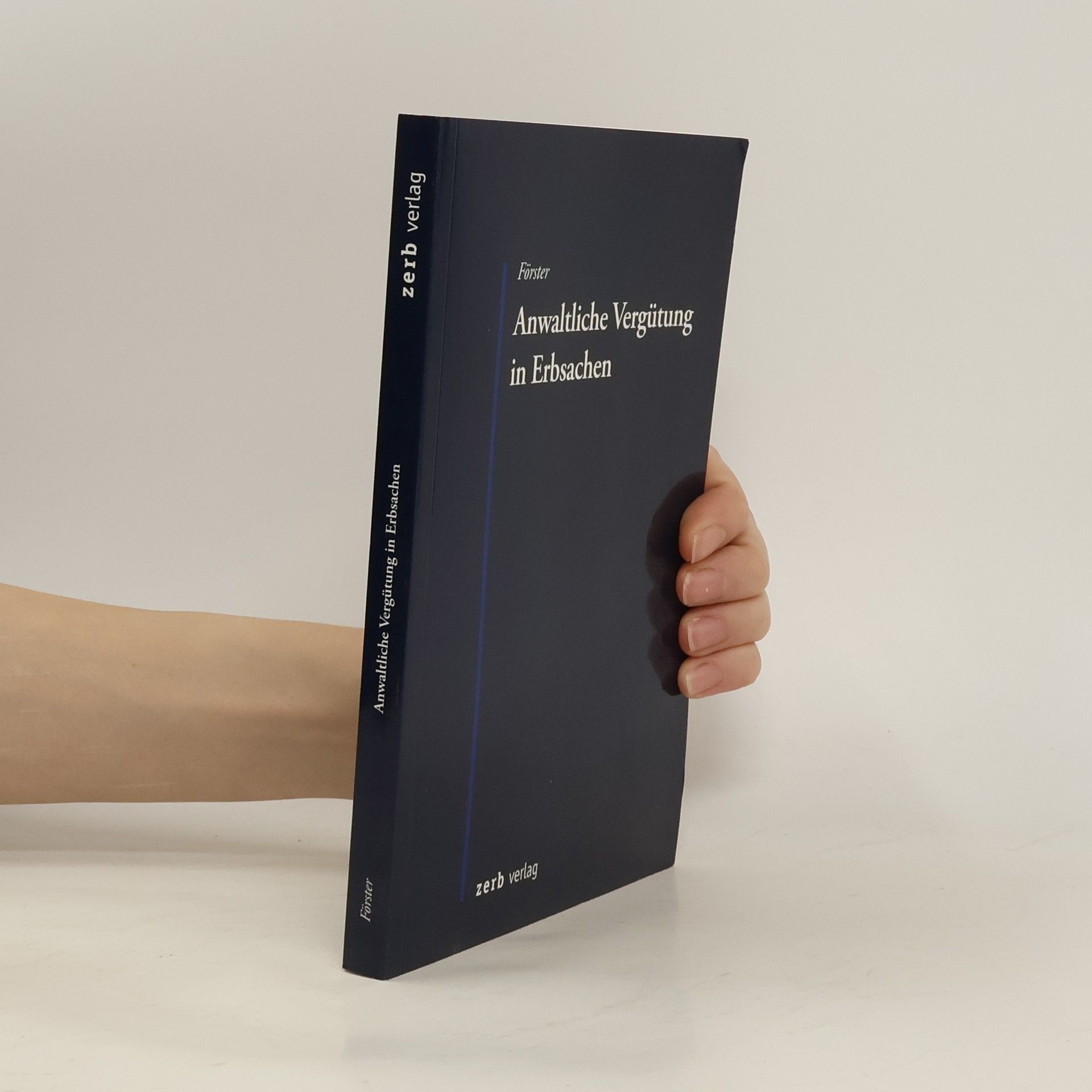 Lutz Förster Anwaltliche Vergütung in Erbsachen
