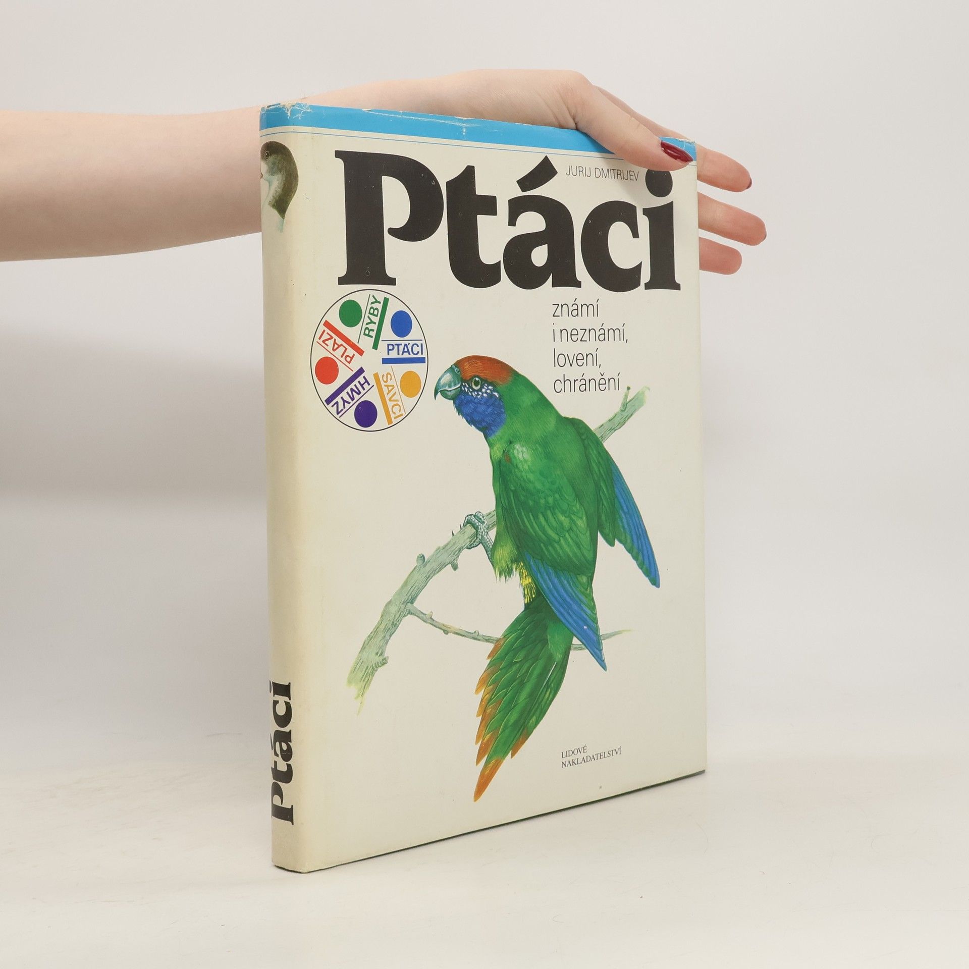 Jurij Dmitrijevič Dmitrijev Ptáci známí i neznámí, lovení, chránění