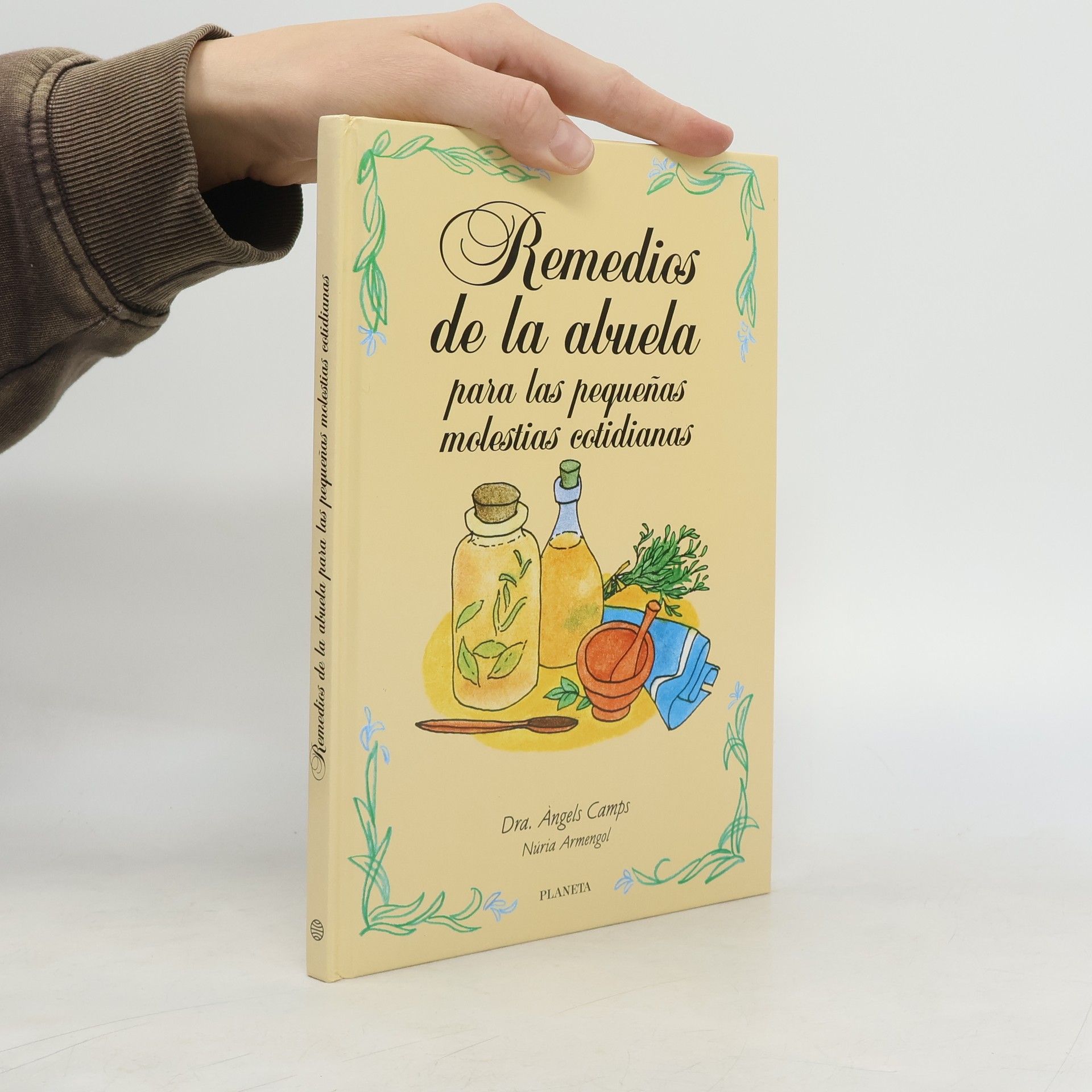 Dra. Àngels Camps Remedios de la abuela para las pequeñas molestias cotidianas
