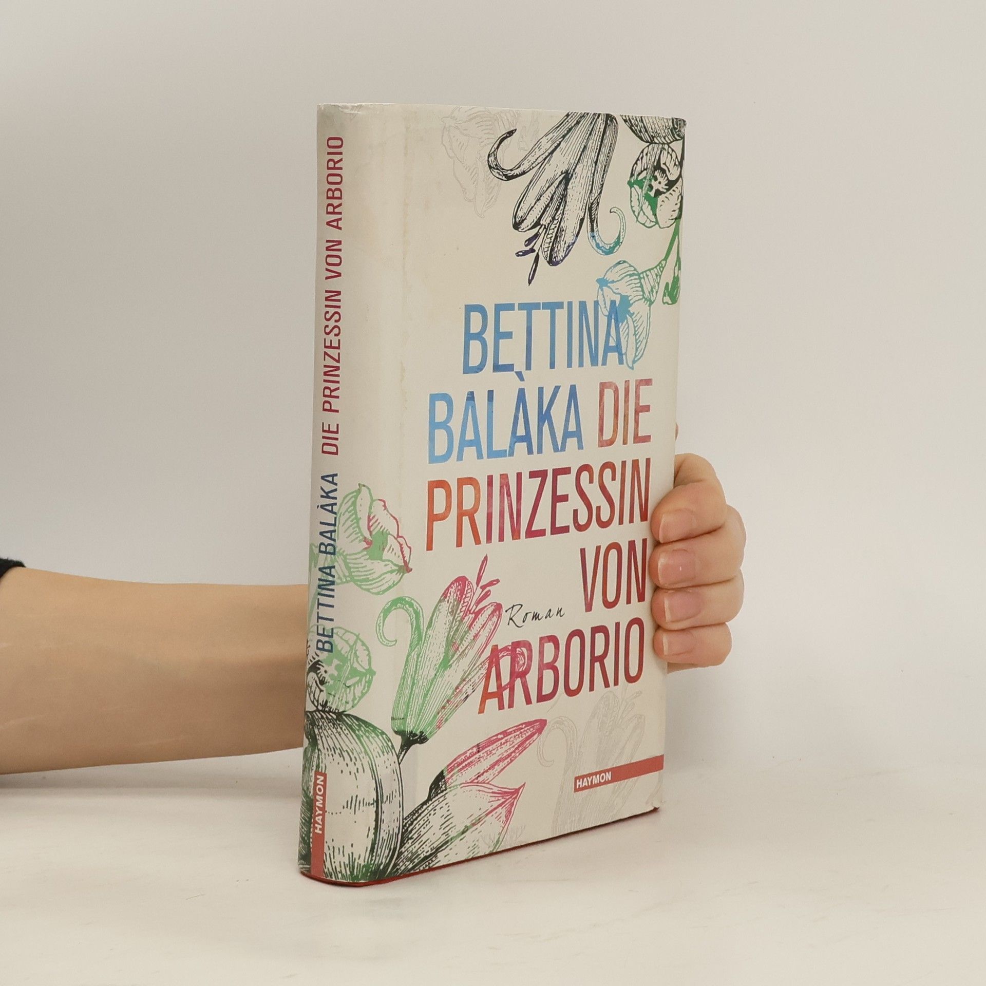 Bettina Balàka Die Prinzessin von Arborio
