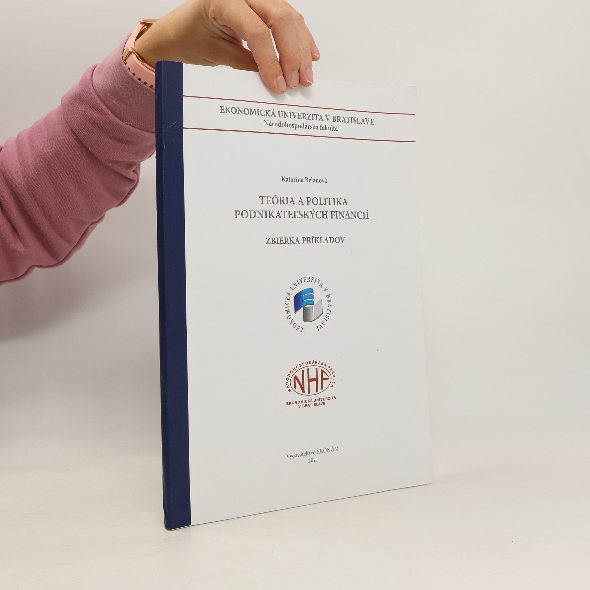 Katarína Belanová Teória a politika podnikatelských financií
