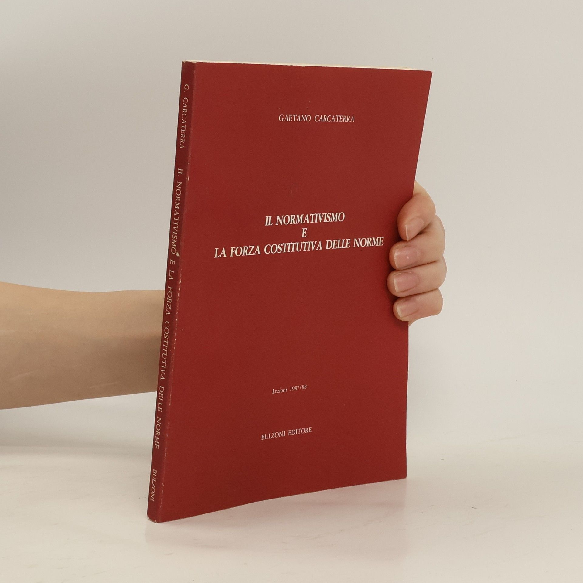 Gaetano Carcaterra Il normativismo e la forza costitutiva delle norme